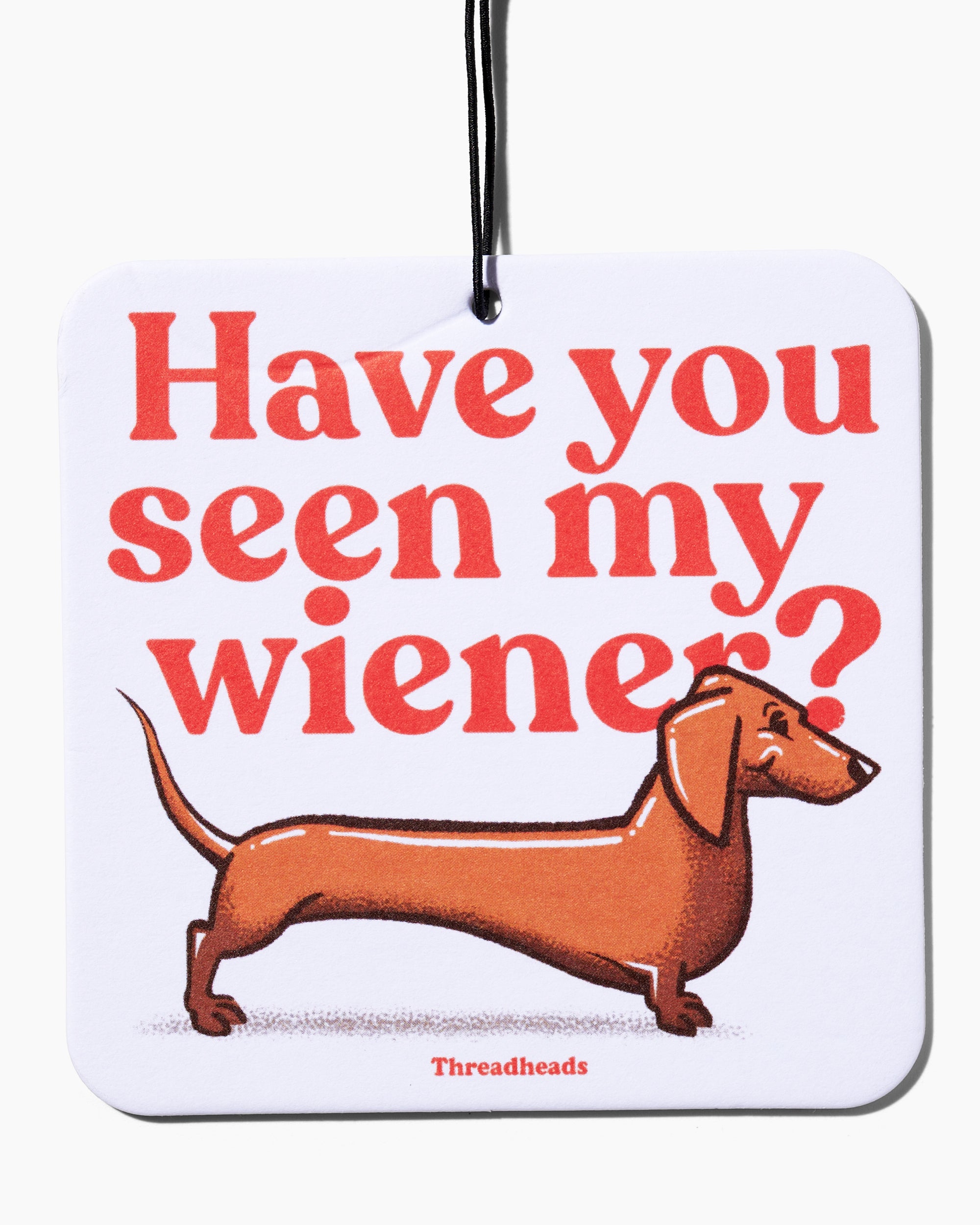 Have You Seen My Wiener? Air Freshener Australia Online
