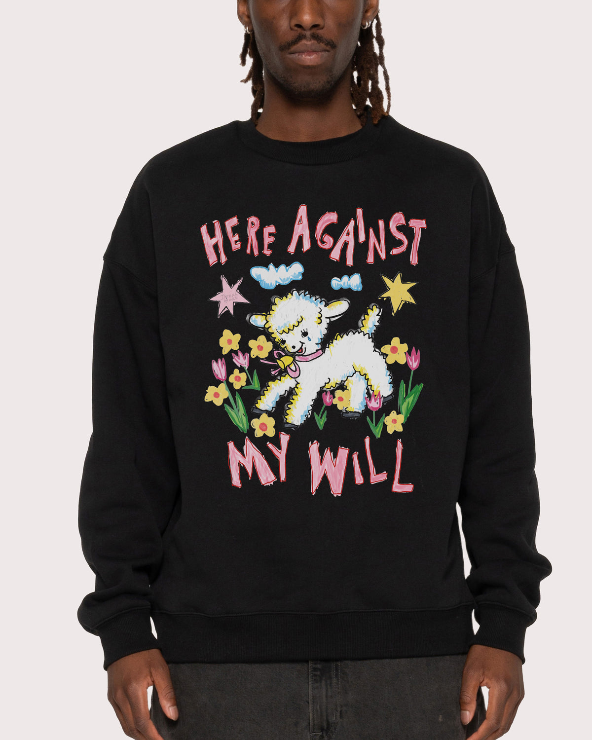 Here Against My Will Sweatshirt
