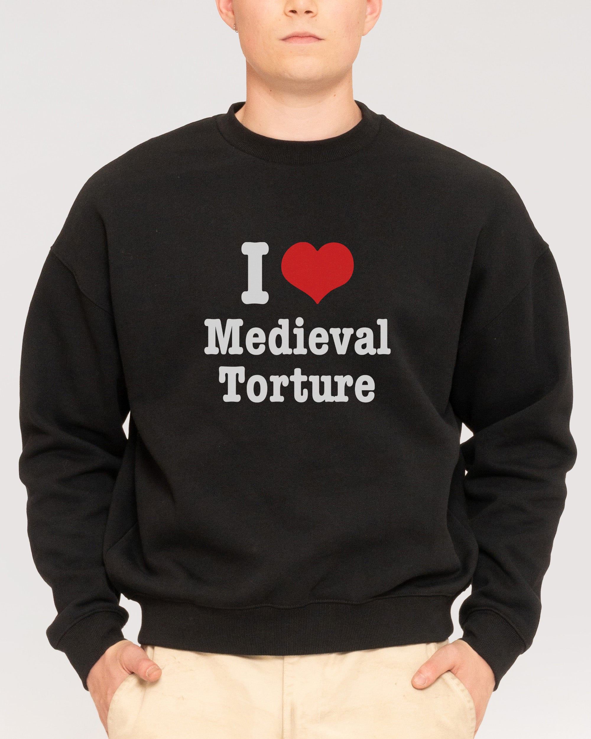 I Love Medieval Torture Black Sweatshirt