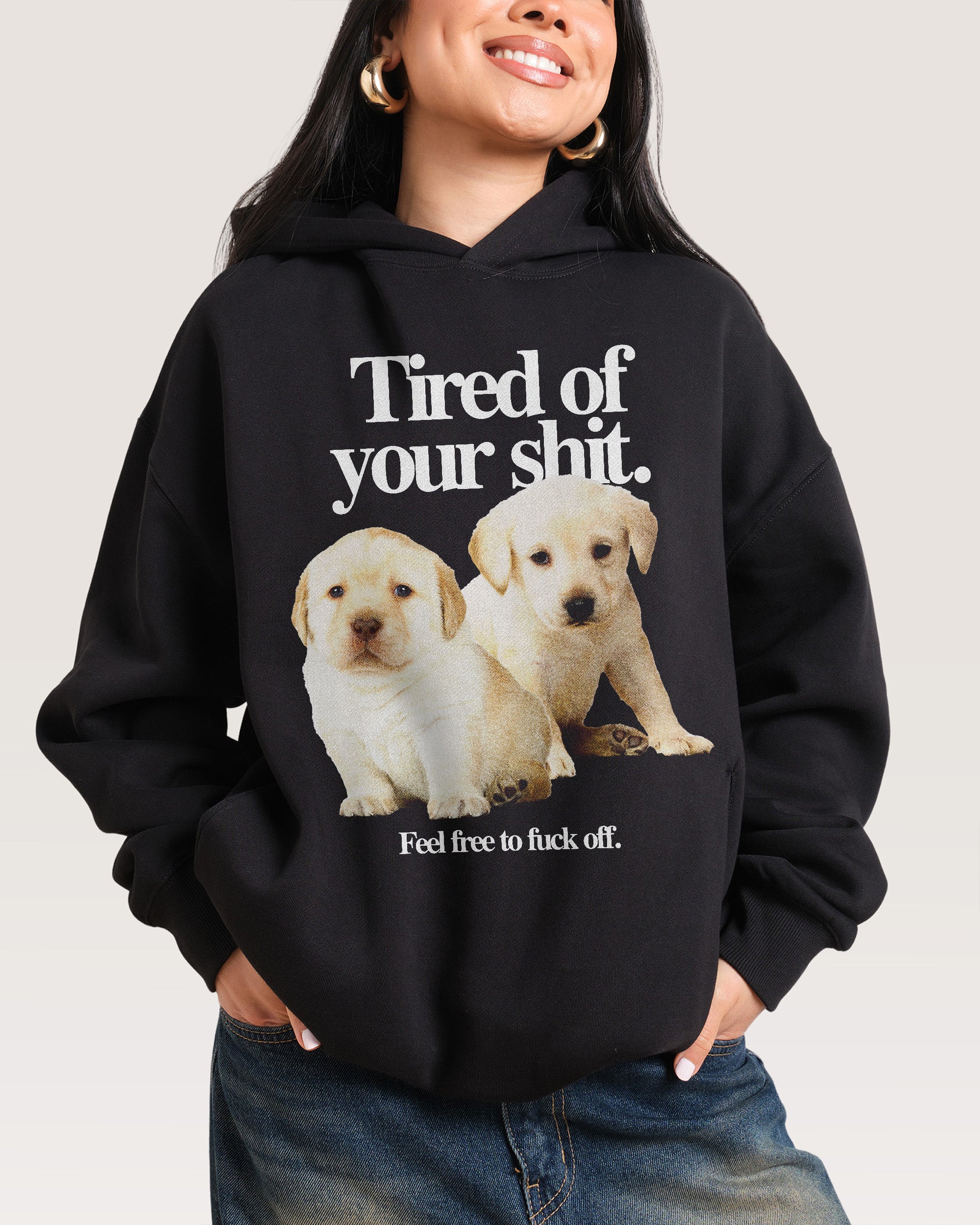Tired of Your Shit Hoodie Australia Threadheads Online