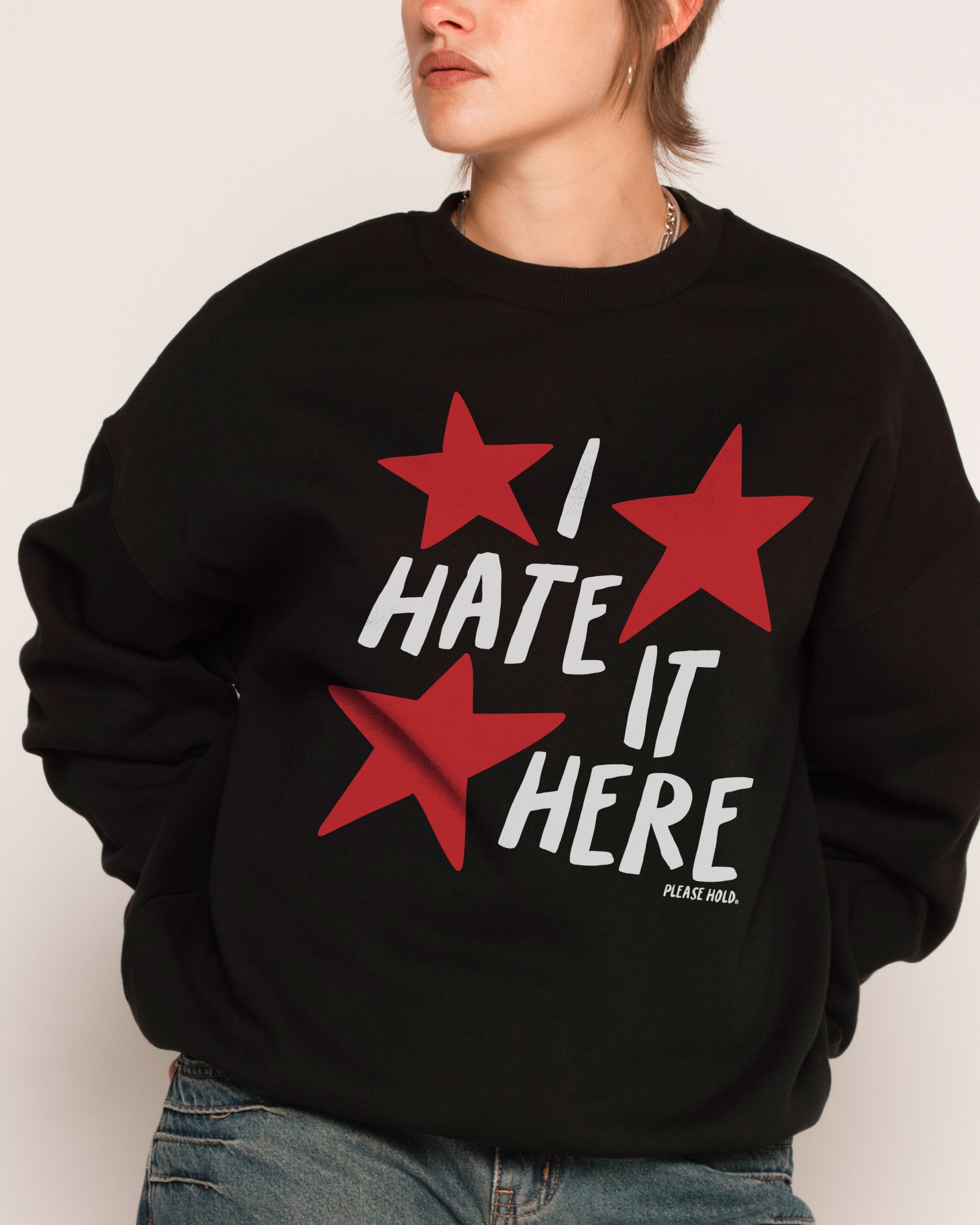 I Hate It Here Sweatshirt Threadheads Australia Online