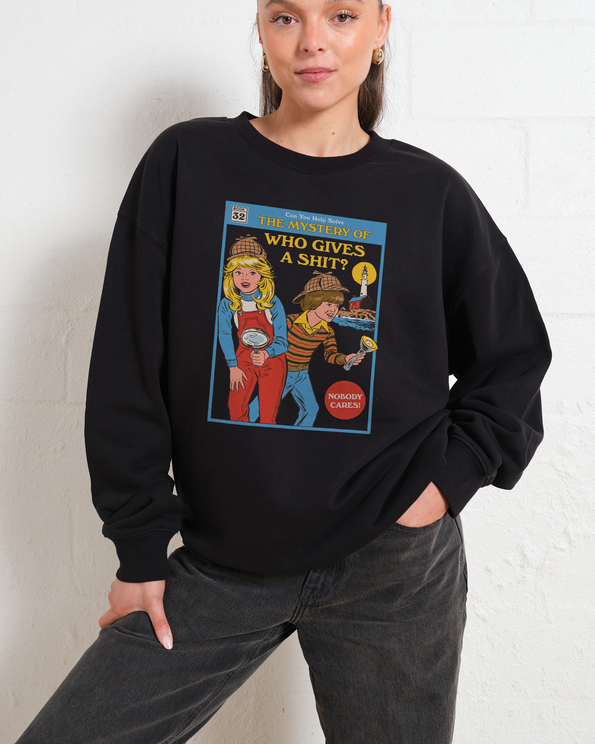The Mystery of Who Gives a Sh-t Sweatshirt | Designed by Steven
