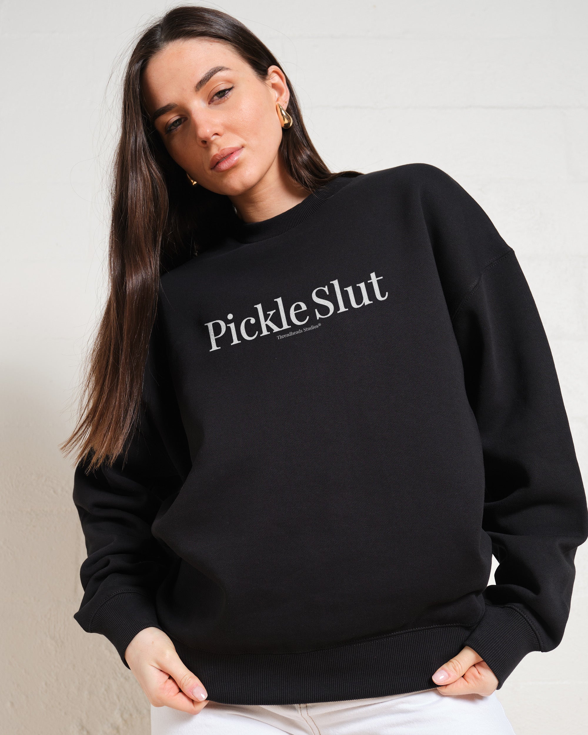 Pickle Slut Sweatshirt