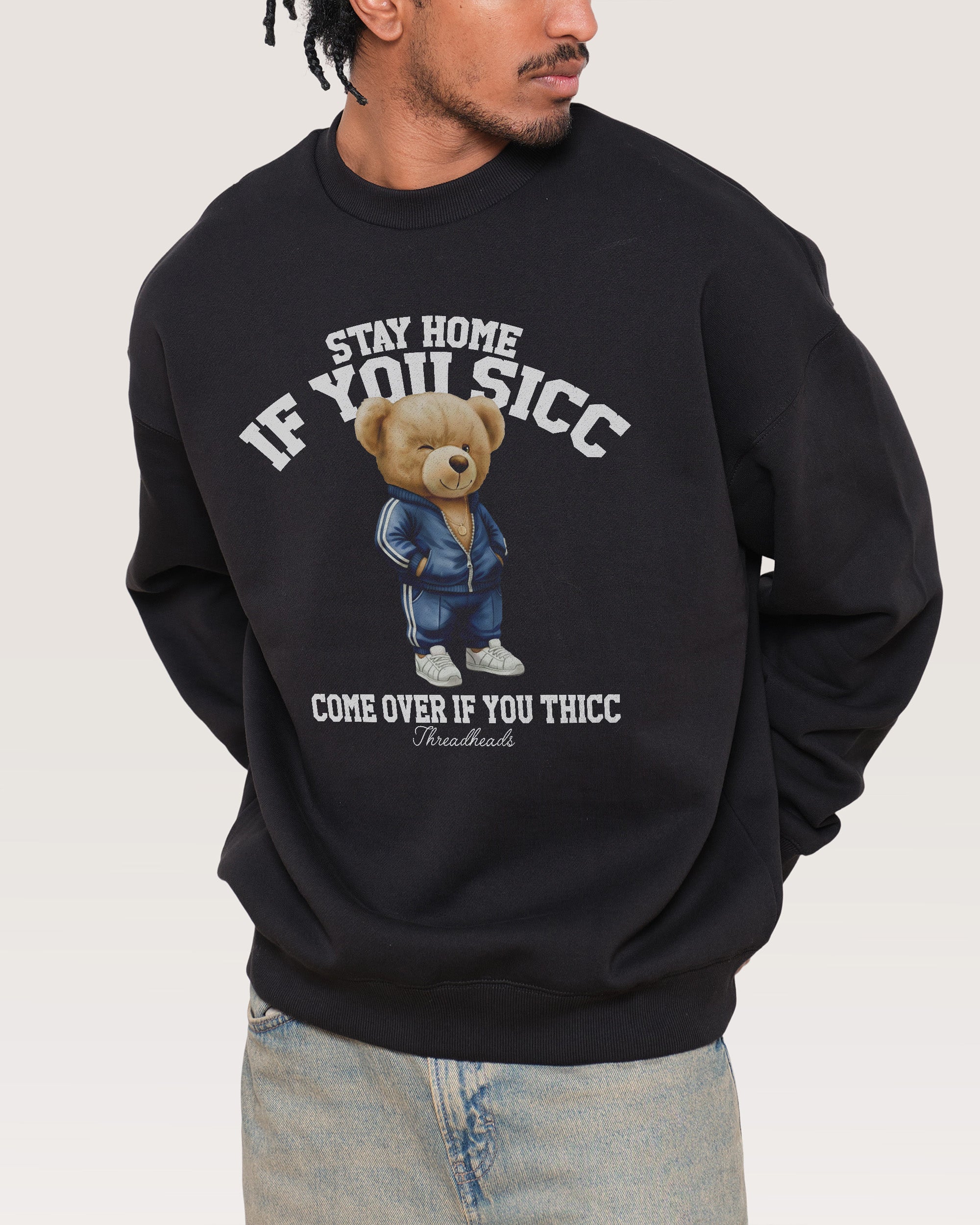 Stay Home if you Sicc Black Sweatshirt