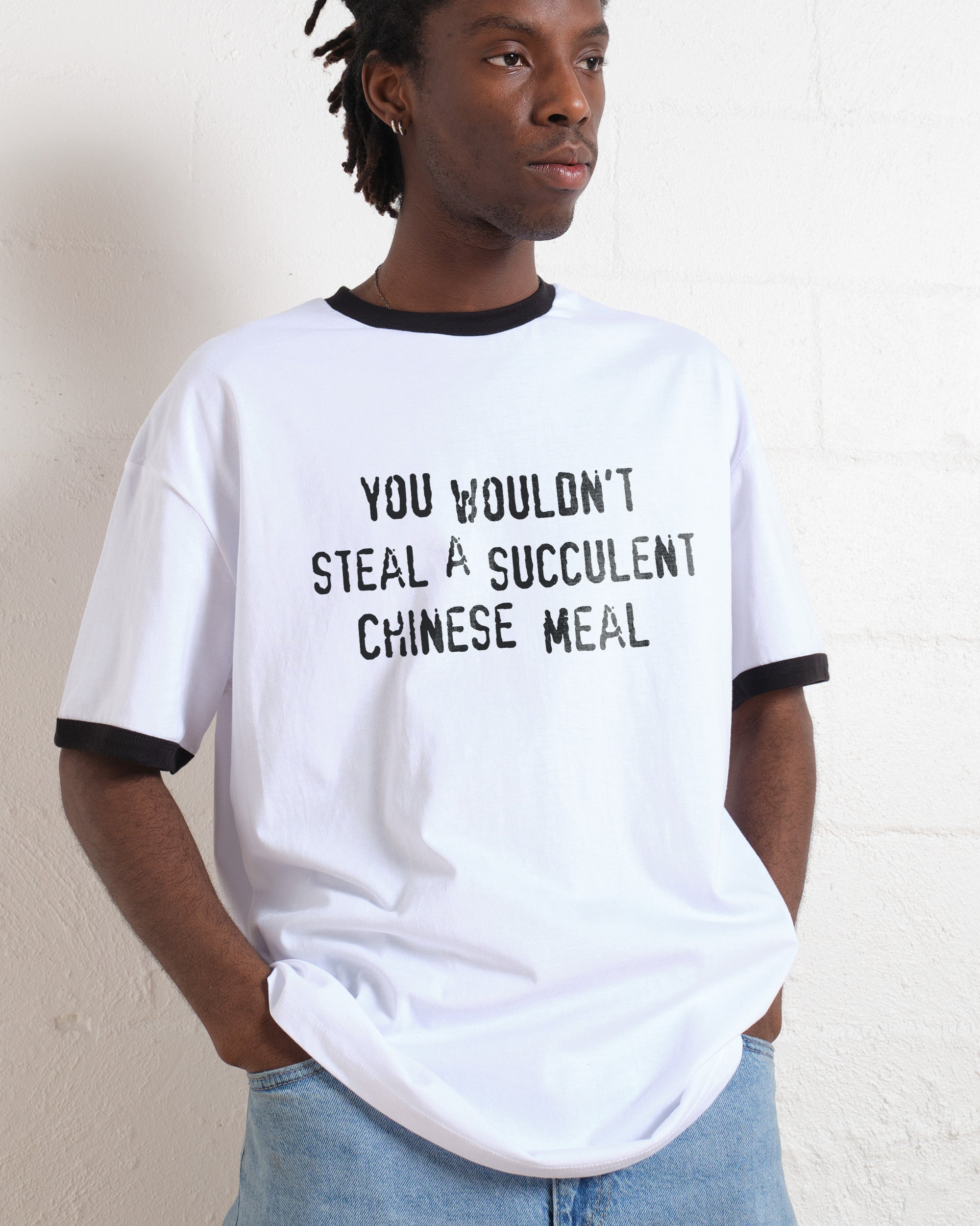 You Wouldn't Steal a Succulent Chinese Meal T-Shirt Australia Online