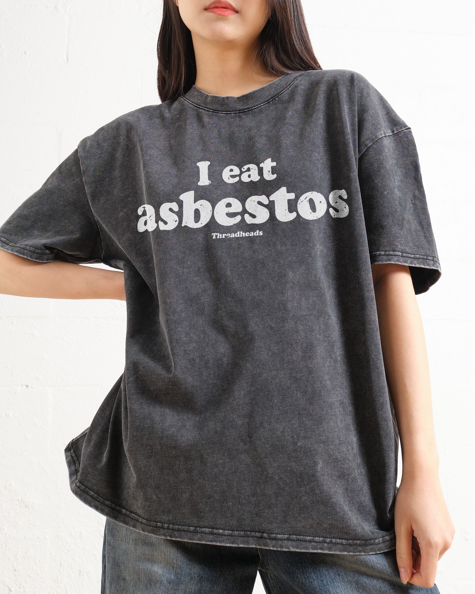 I Eat Asbestos Wash Tee Australia Online