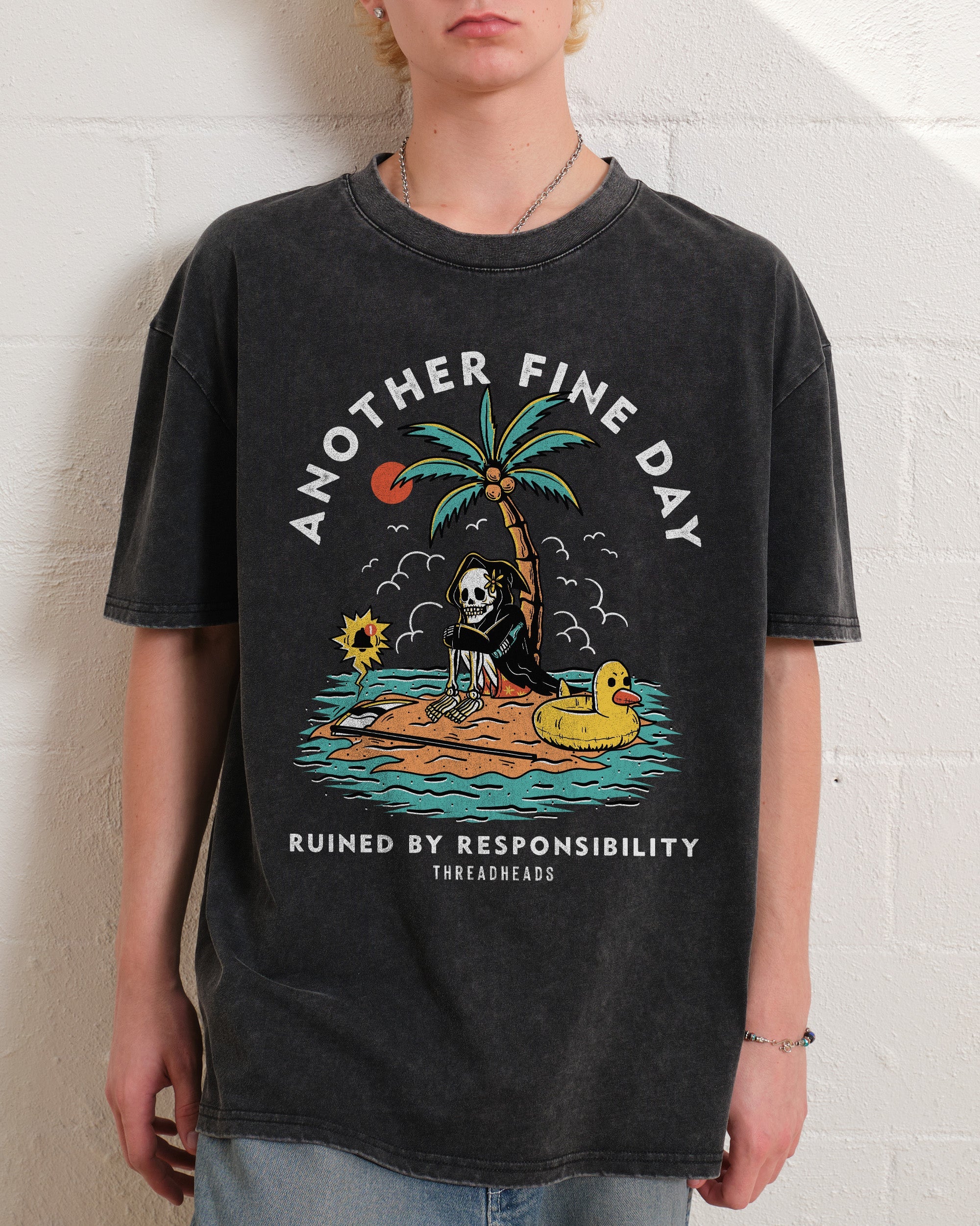Another Fine Day Ruined by Responsibility Wash Tee Australia Online