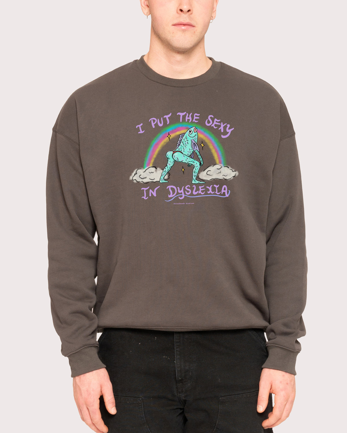 I Put the Sexy in Dyslexia Charcoal Sweatshirt