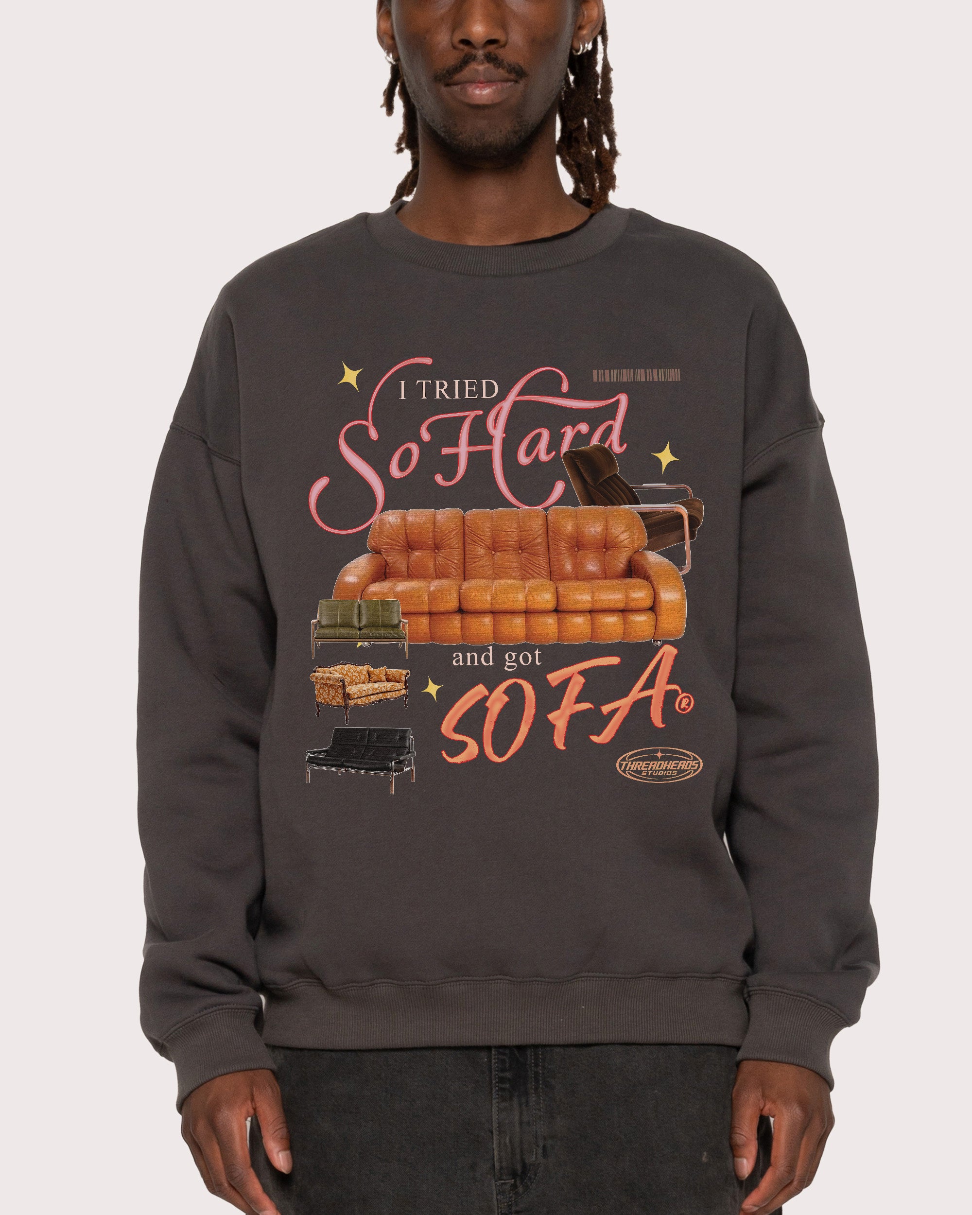 I Tried So Hard and Got Sofa Charcoal Sweatshirt