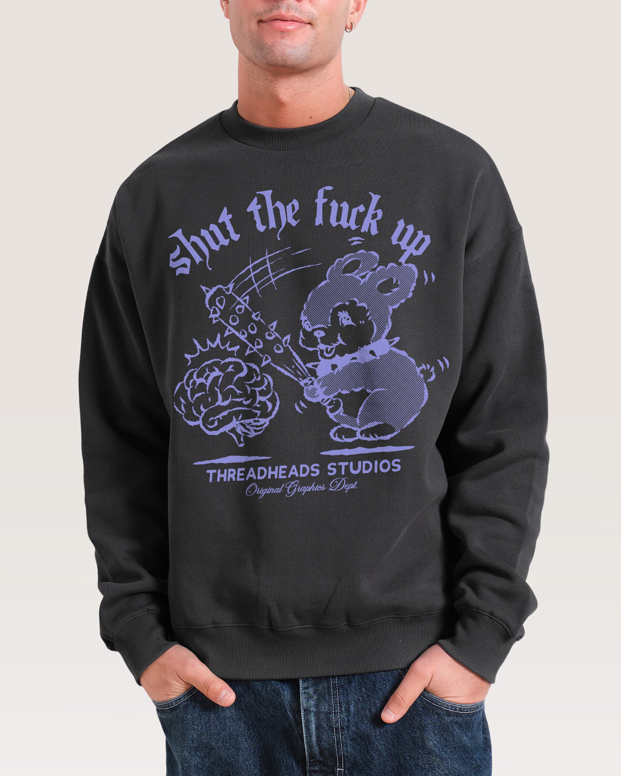 Shut the F Up Sweatshirt Australia Threadheads Online