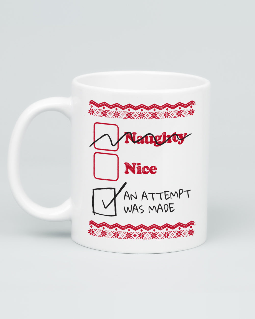 Naughty Nice An Attempt Was Made Mug | Threadheads