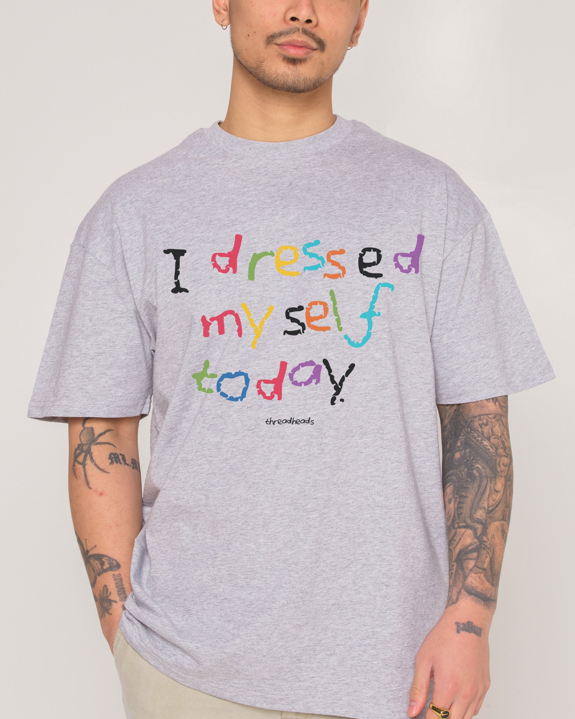 I Dressed Myself Today T-Shirt