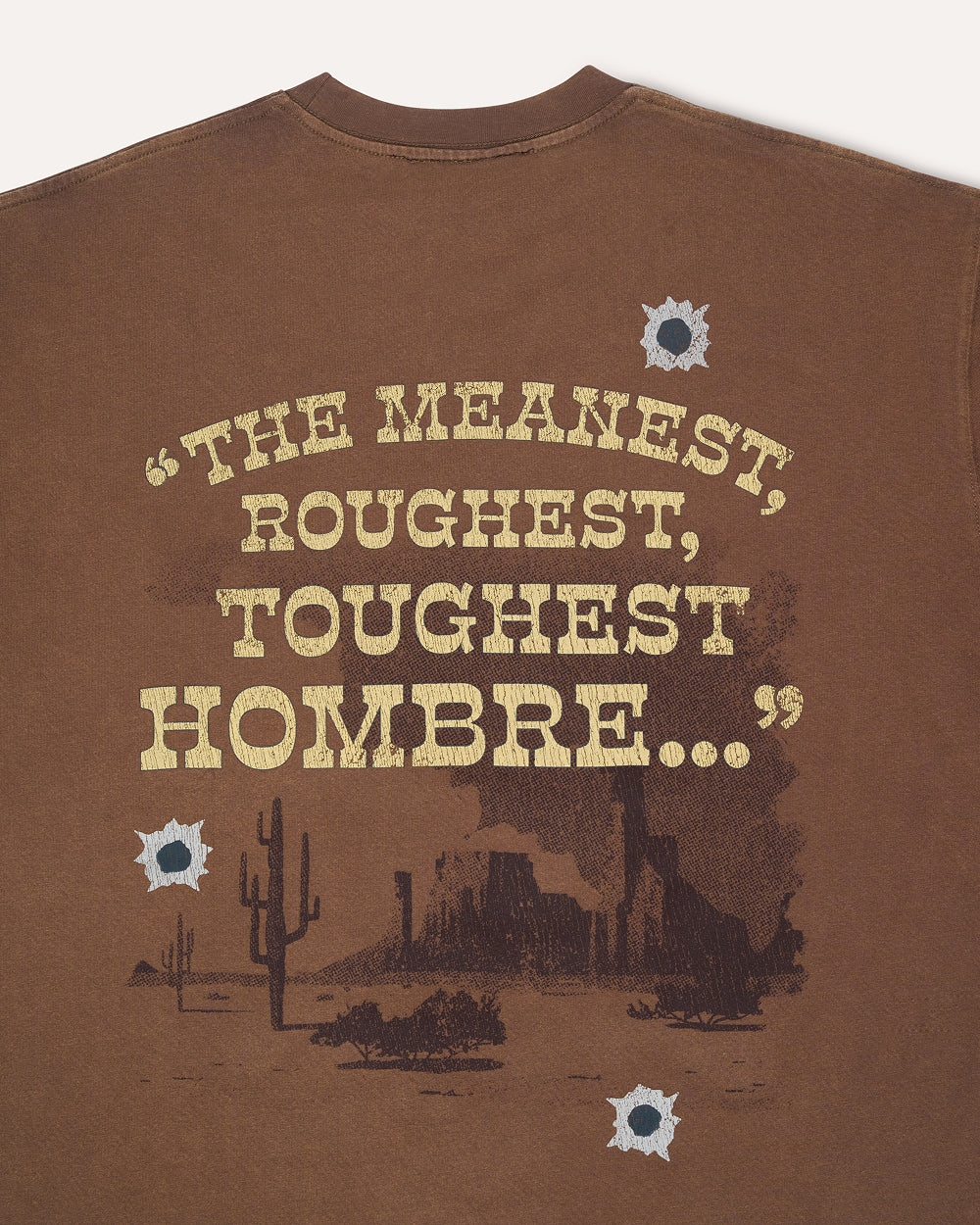The Meanest, Roughest, Toughest Hombre Oversized Tee