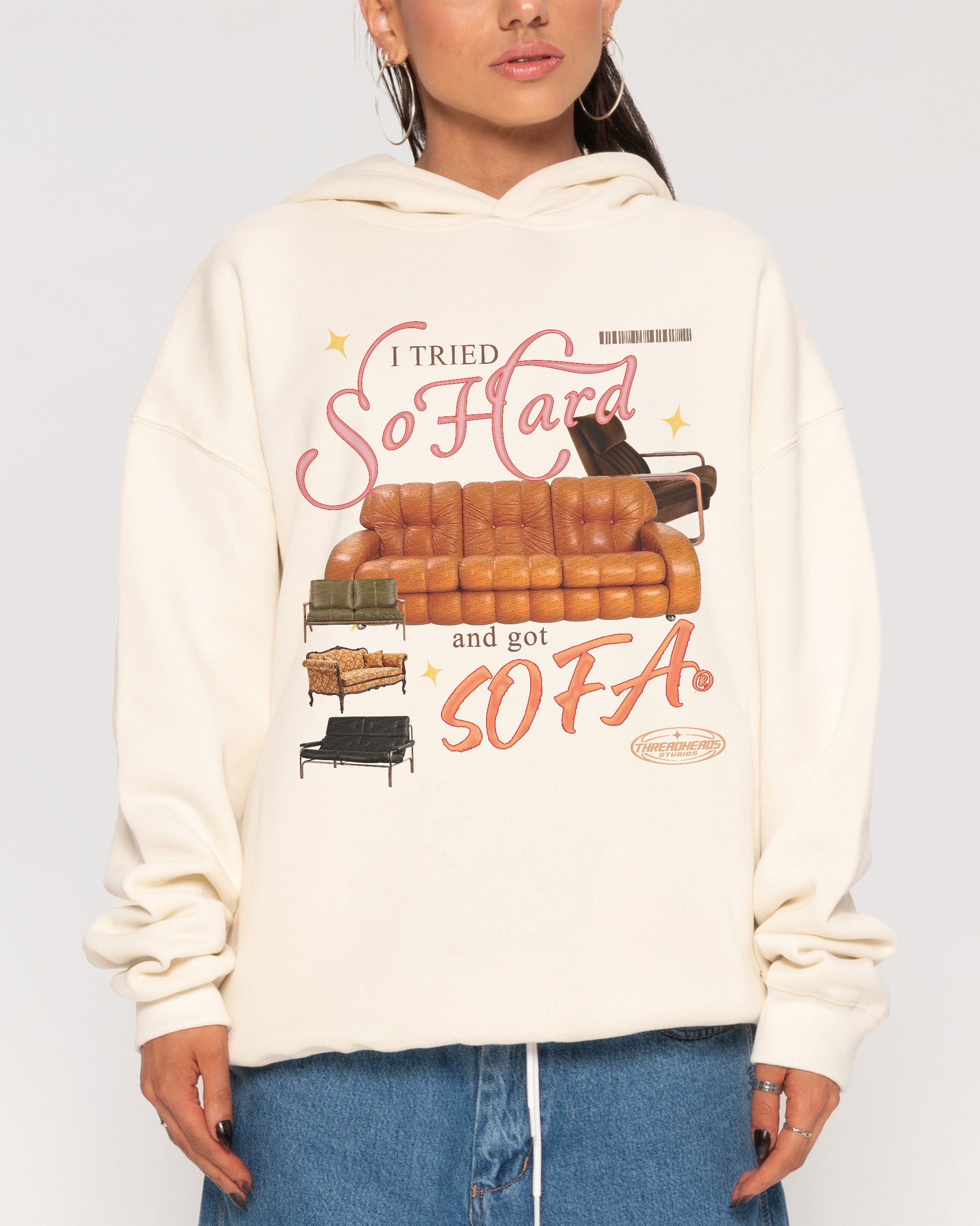 I Tried So Hard and Got Sofa Natural Hoodie