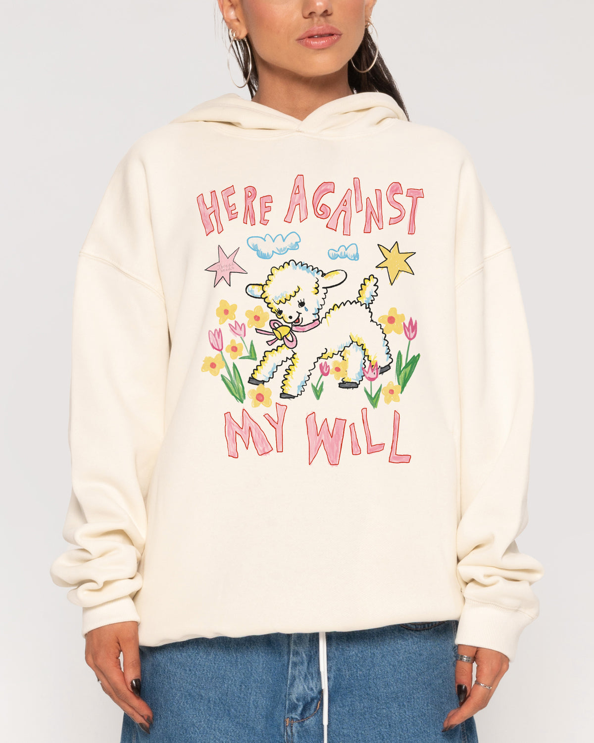 Here Against My Will Hoodie