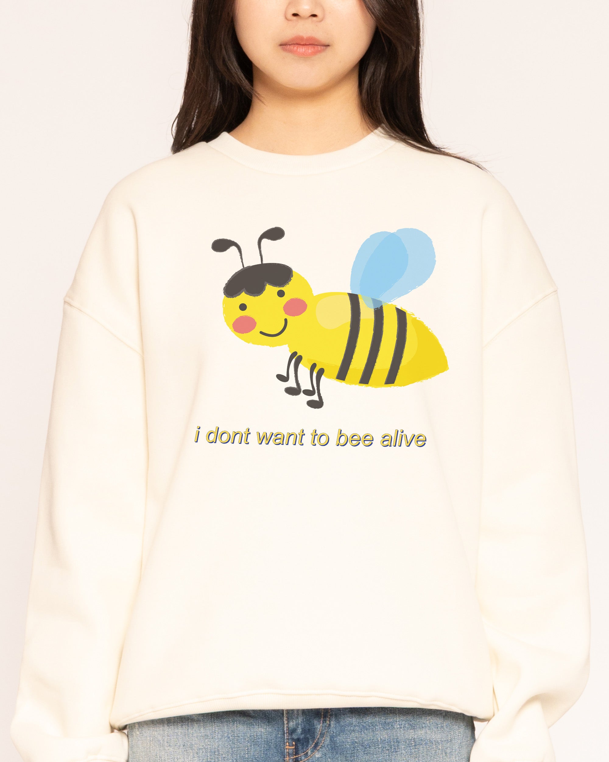 I Don't Want to Sweatshirt