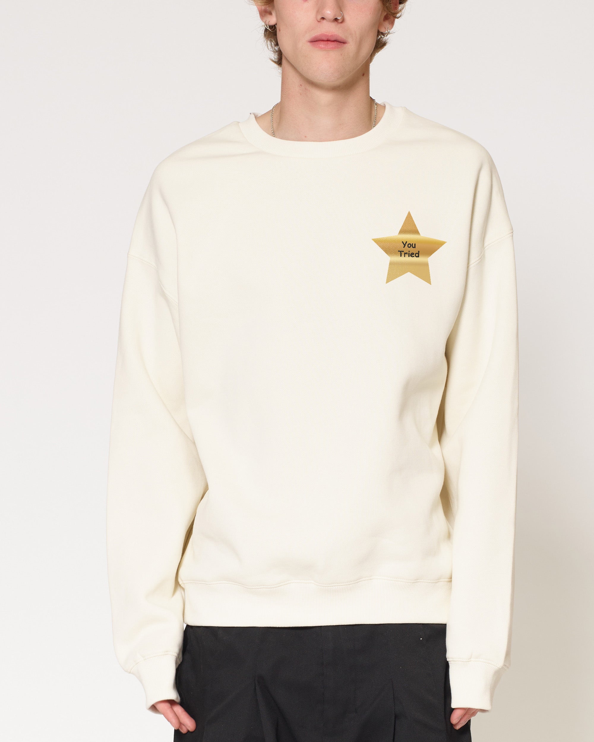 You Tried Natural Sweatshirt
