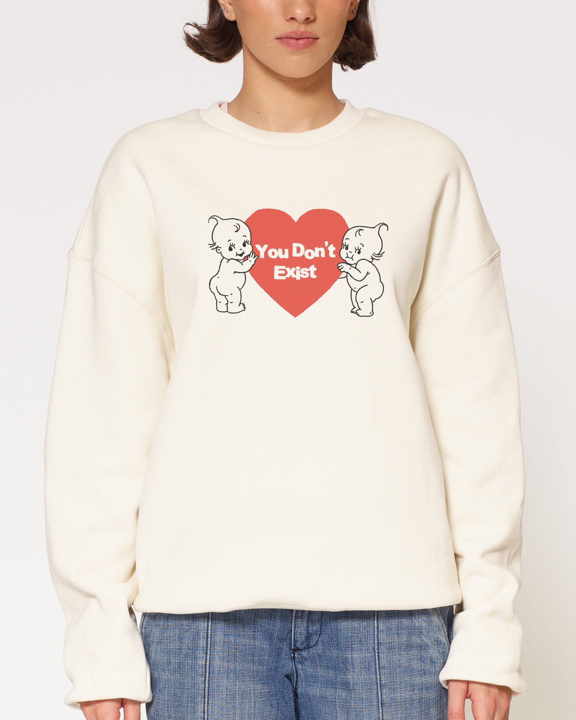 You Don’t Exist Natural Sweatshirt