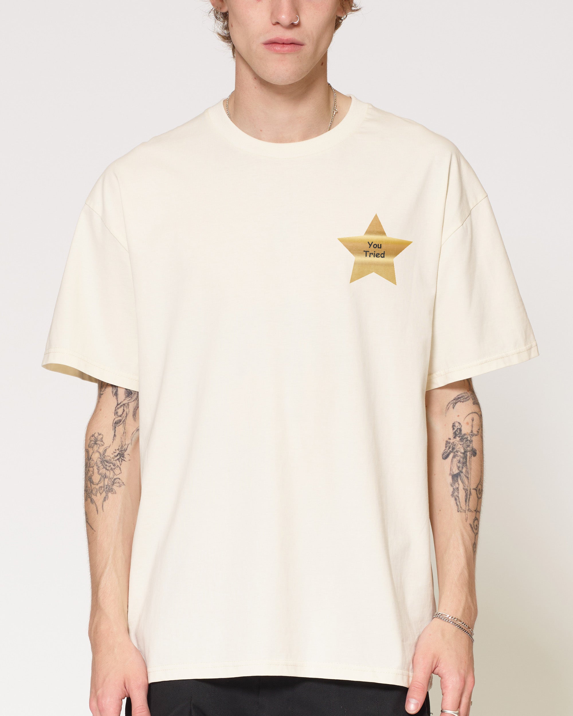 You Tried Natural T-Shirt
