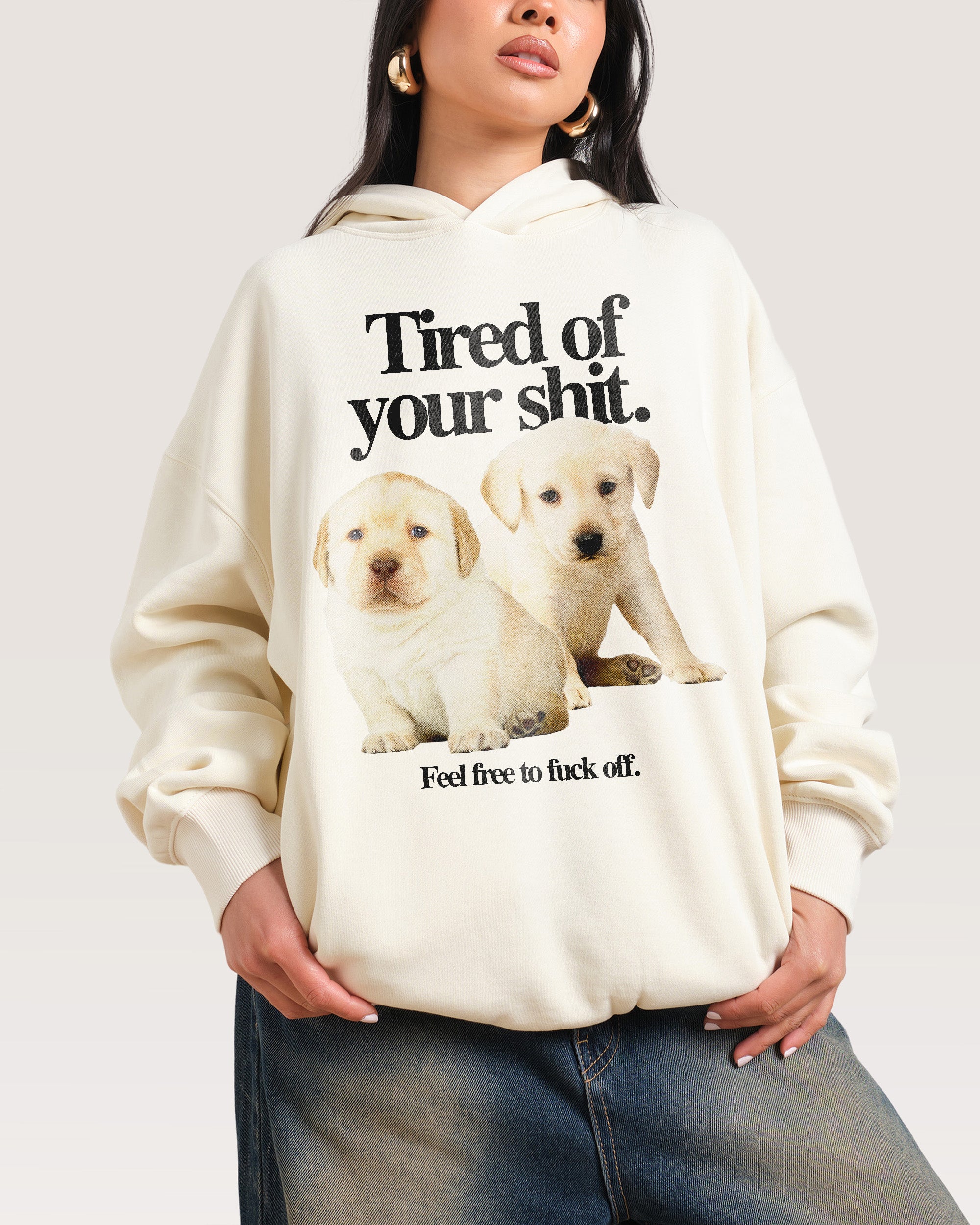 Tired of Your Shit Hoodie Australia Threadheads Online