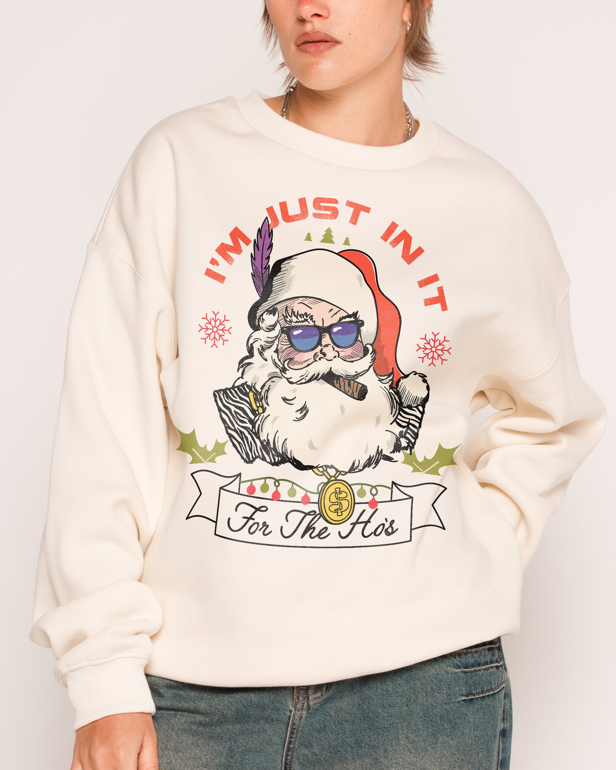 In It for the Ho's Sweatshirt