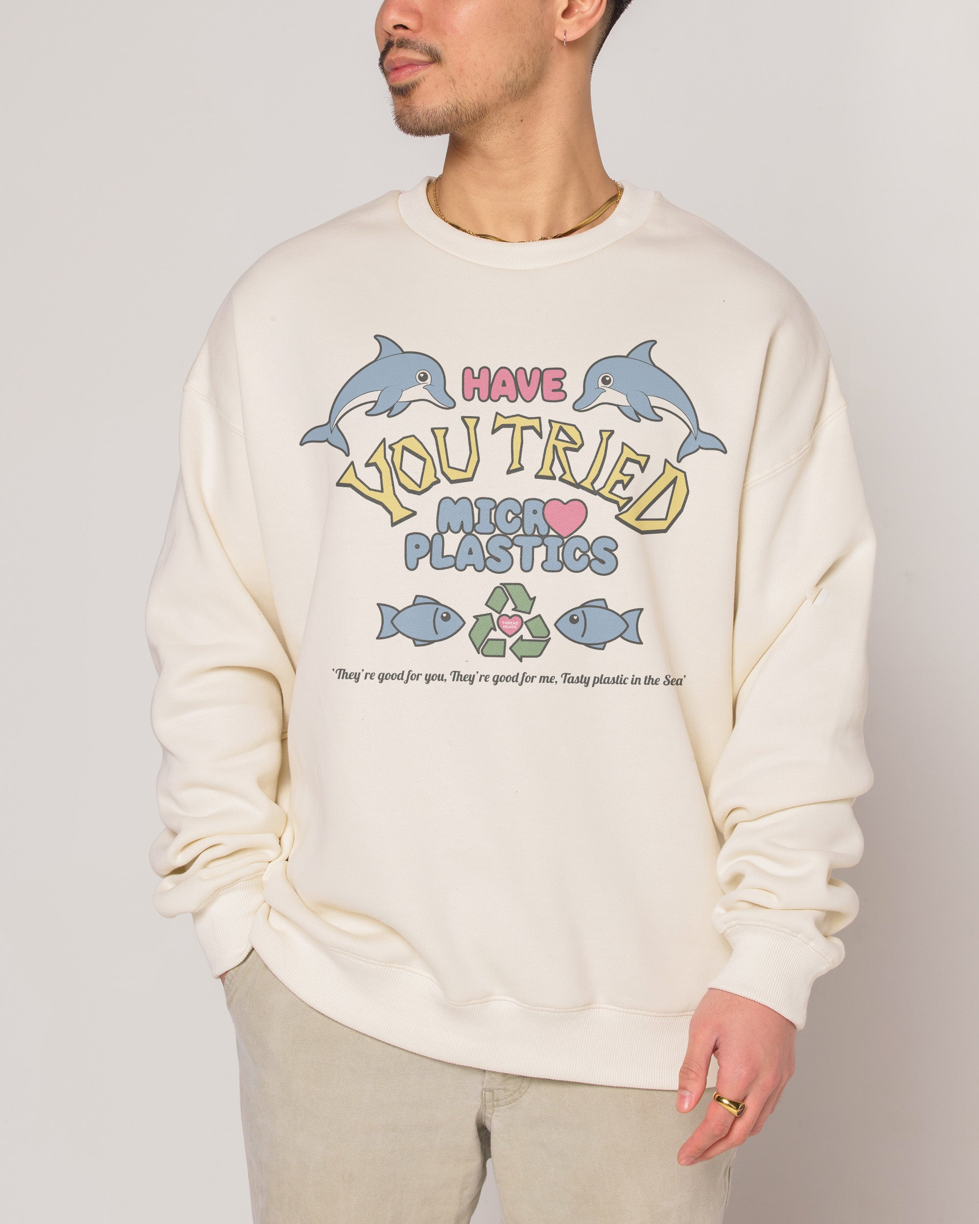 Tried Microplastics? Sweatshirt Australia Threadheads Online