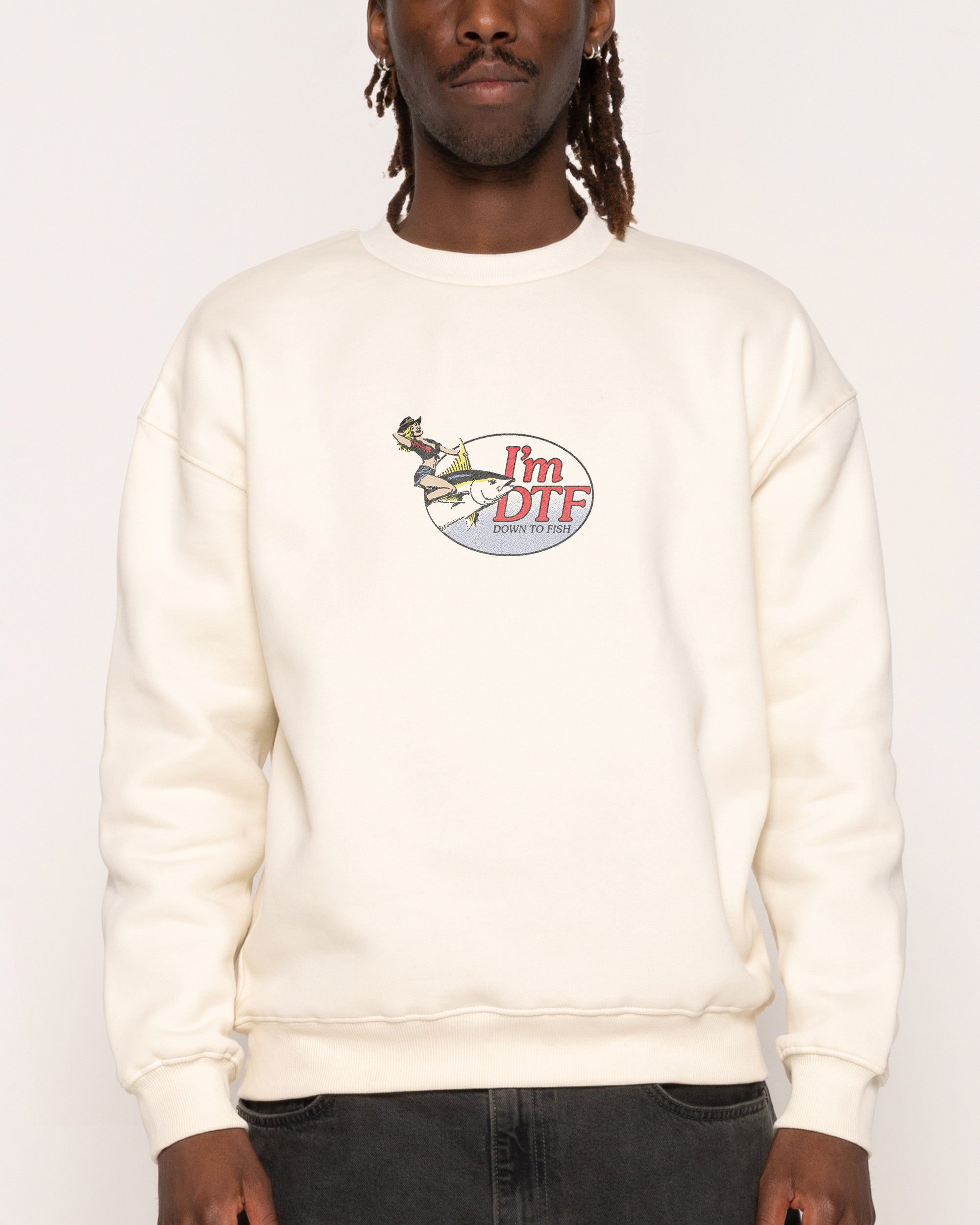 I'm DTF! Natural Sweatshirt