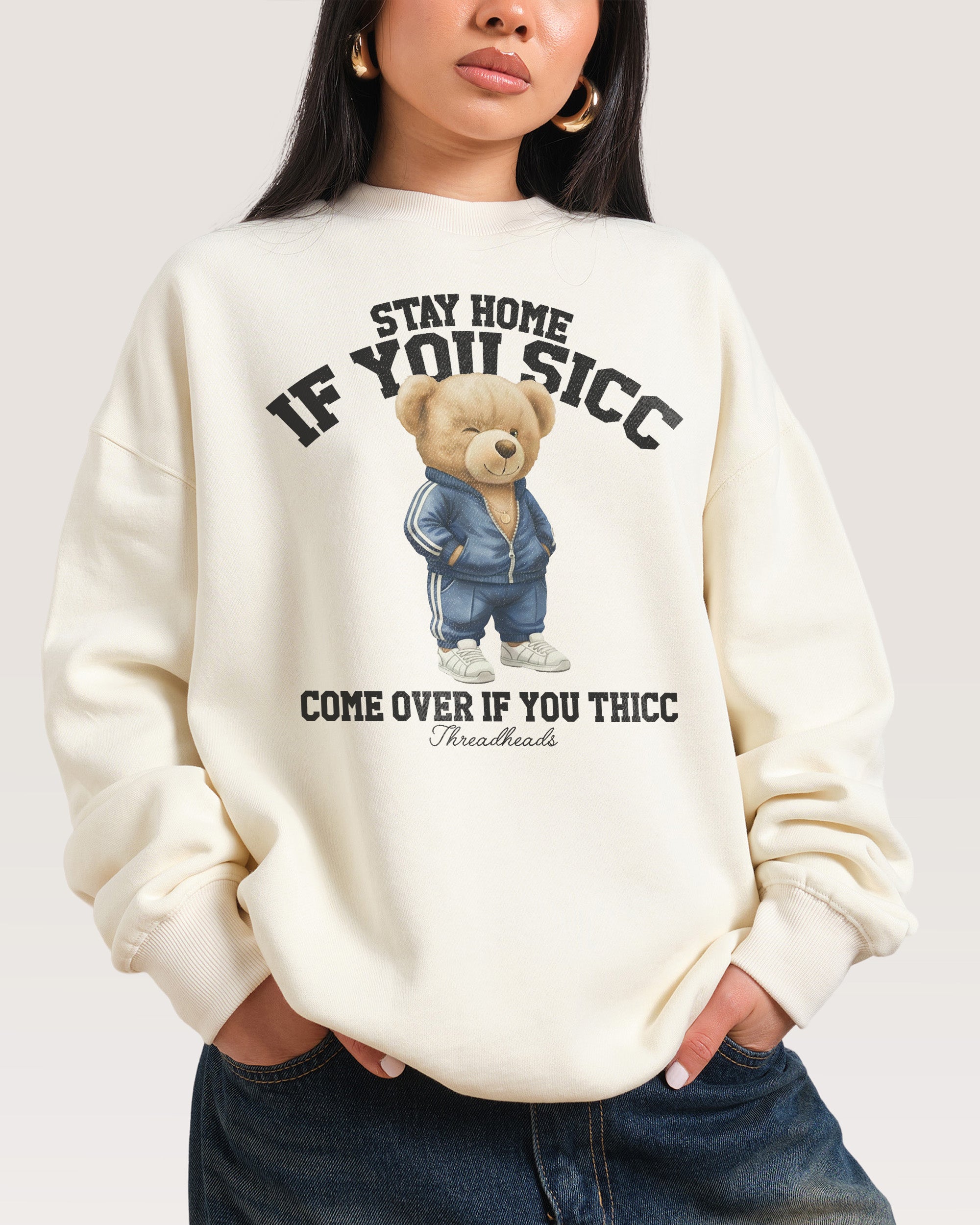 Stay Home if you Sicc Natural Sweatshirt