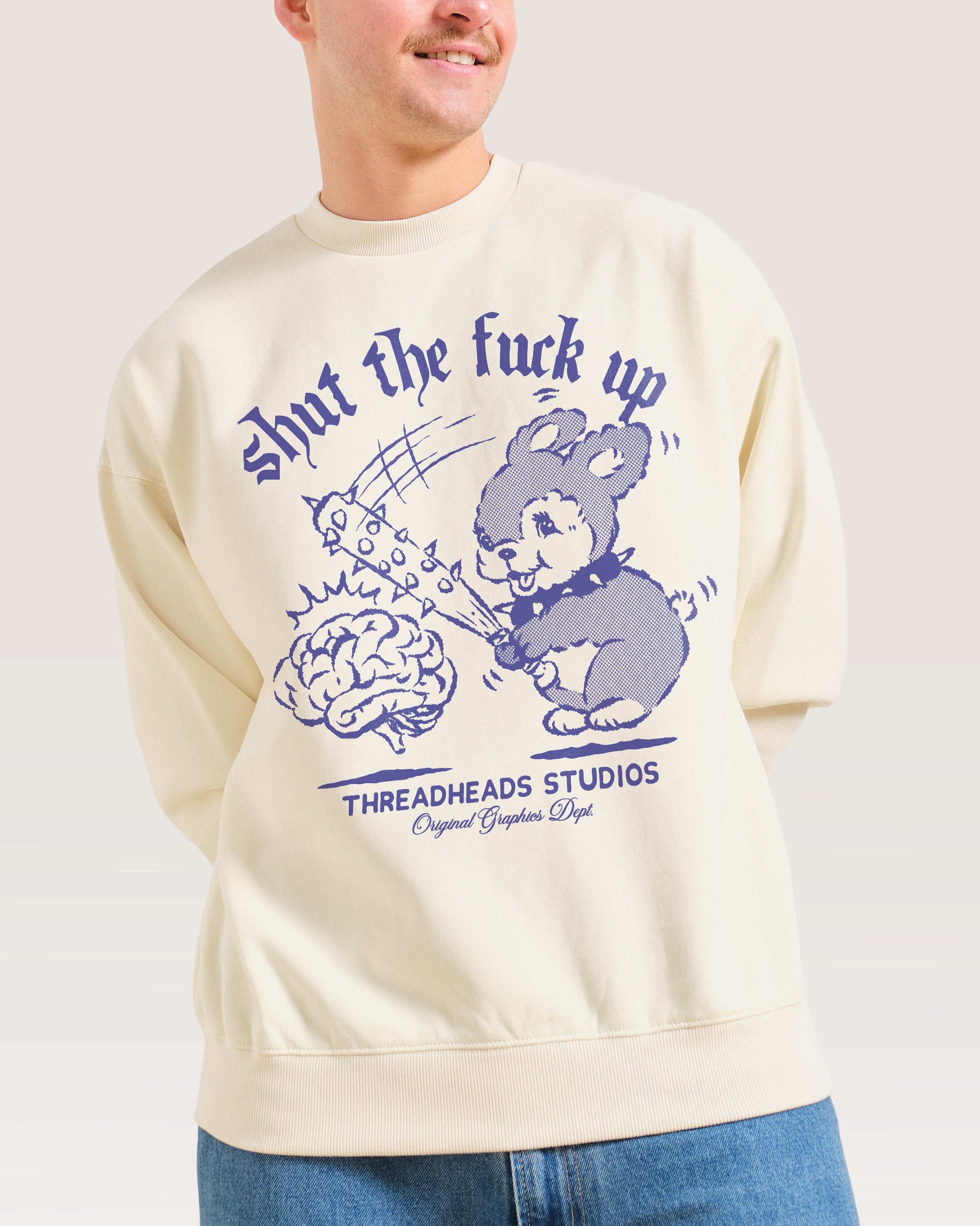 Shut the F Up Sweatshirt Australia Threadheads Online
