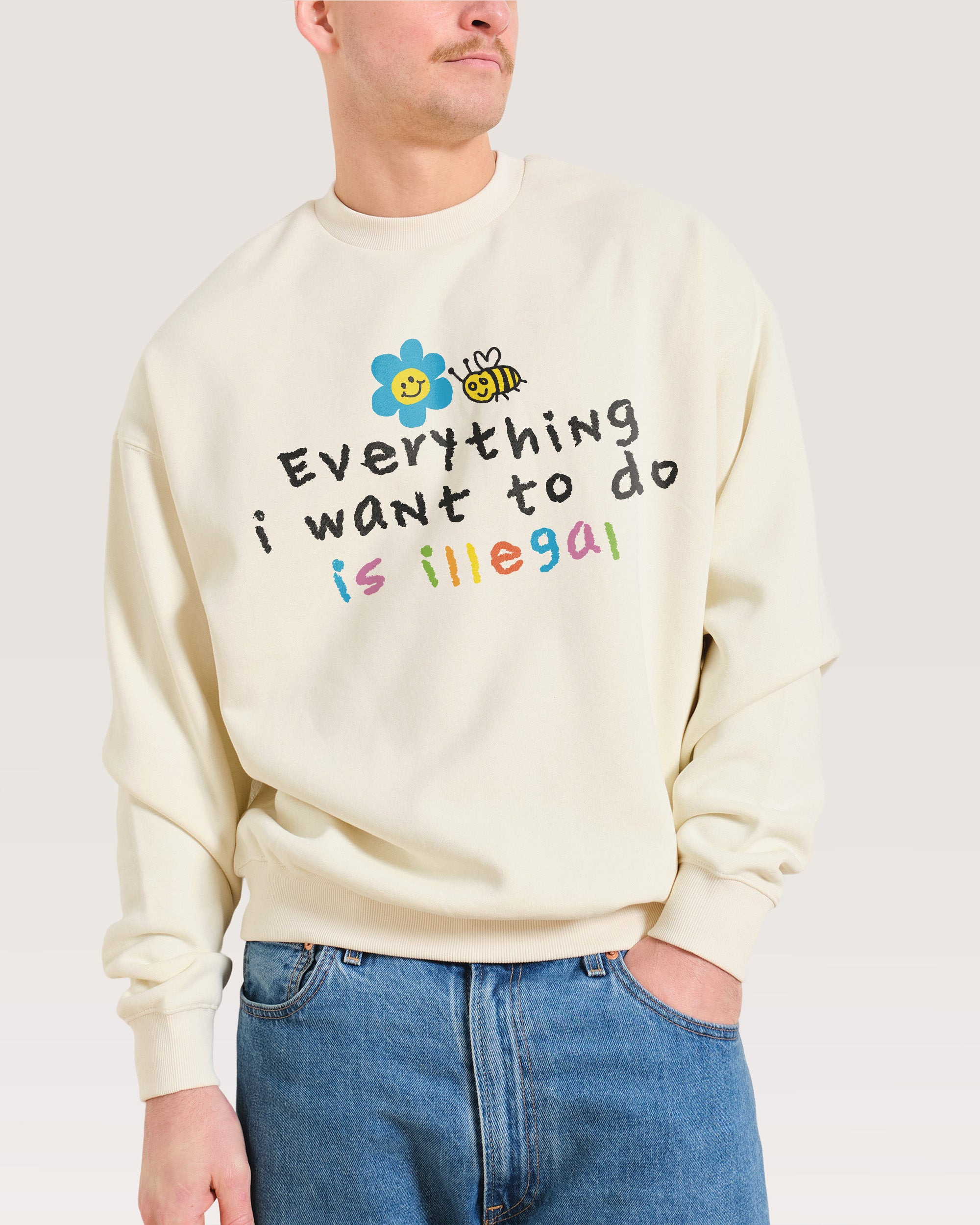 Everything is Illegal Sweatshirt Threadheads Australia Online