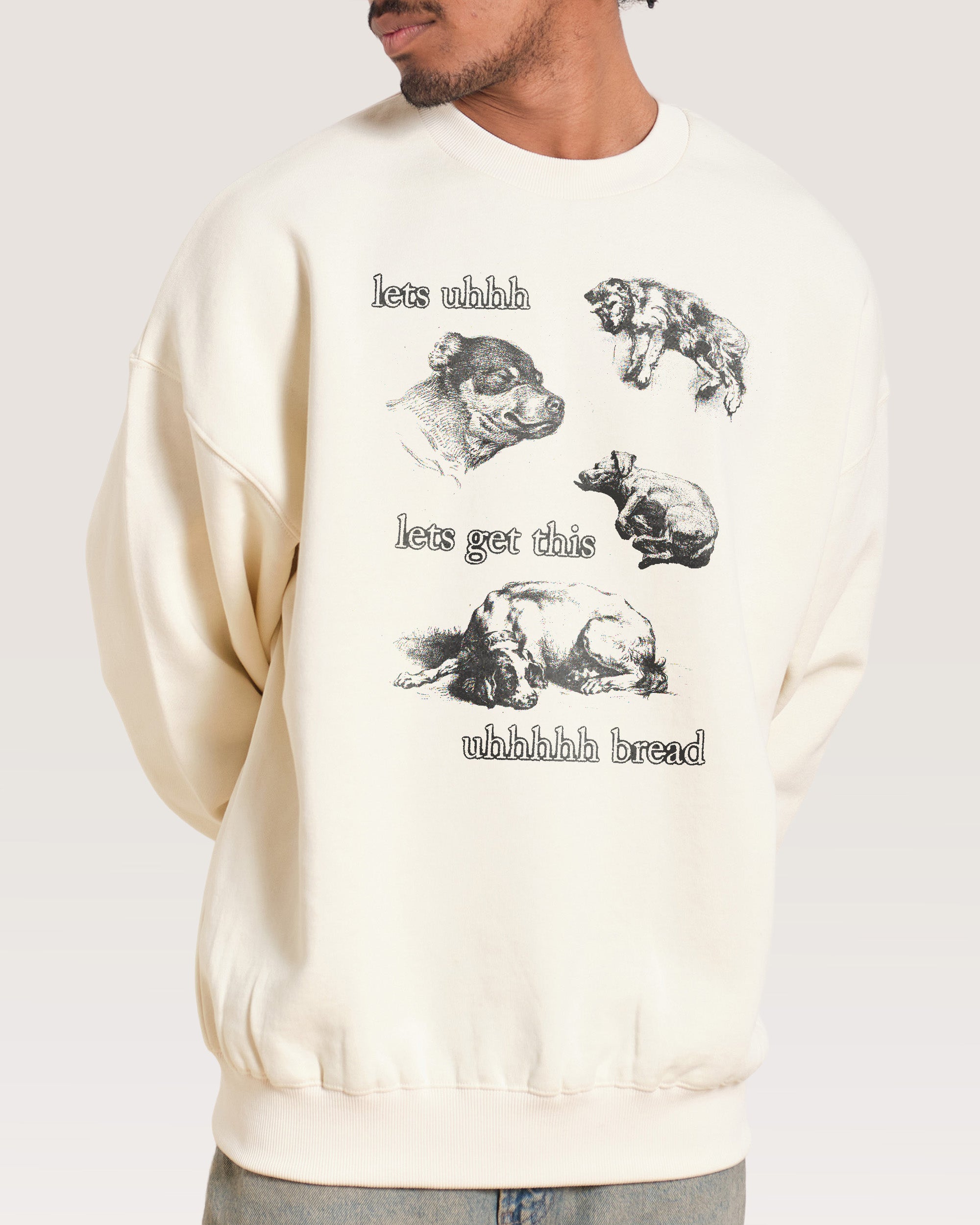 Lets Get This Bread Natural Sweatshirt