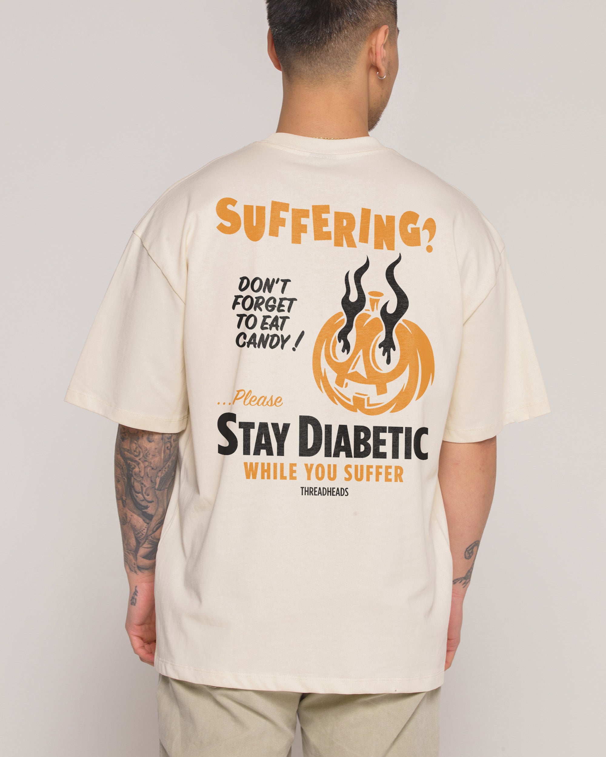 Stay Diabetic While You Suffer Oversized Tee Australia Threadheads Online