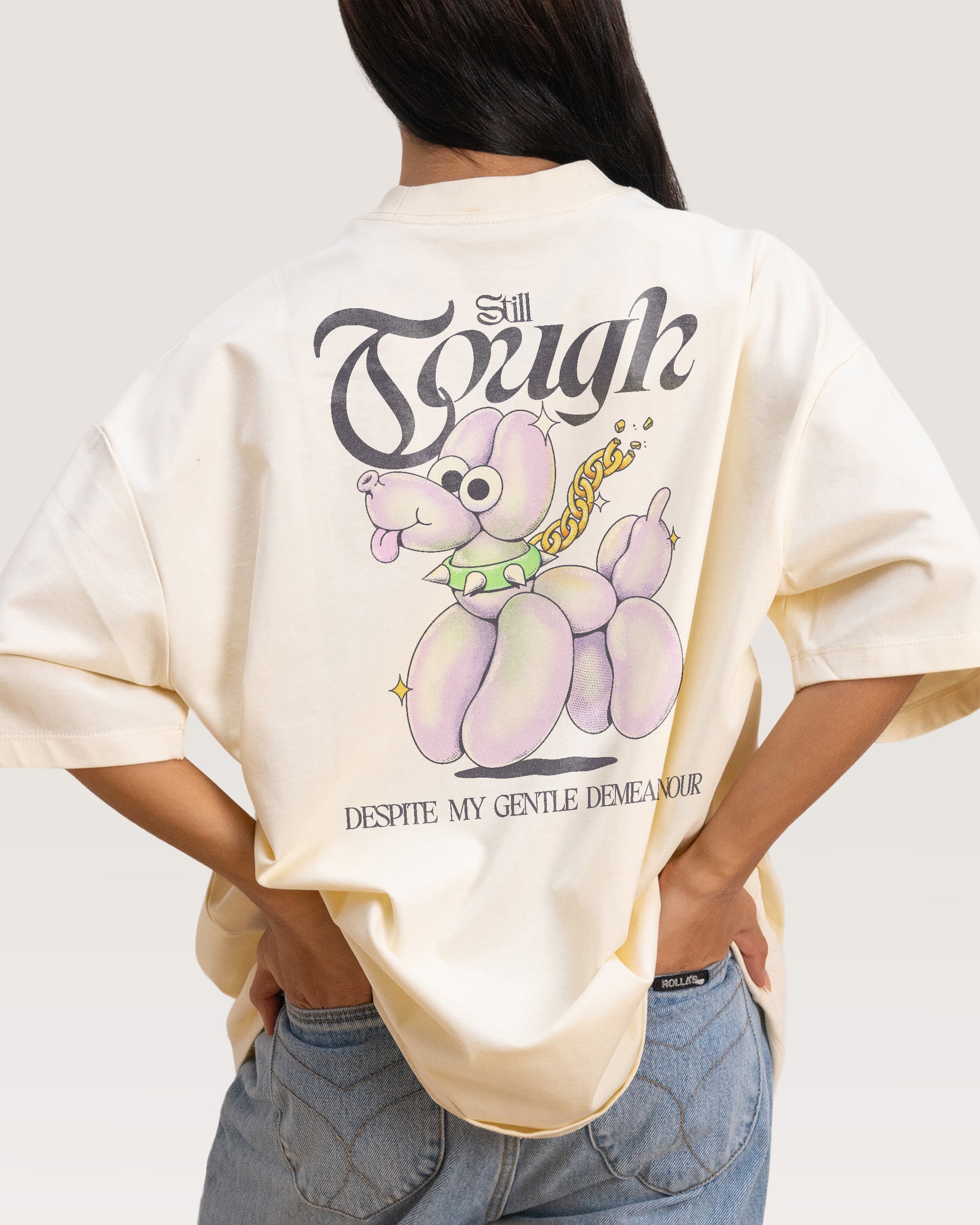 Still Tough Despite My Gentle Demeanour Natural Oversized Tee