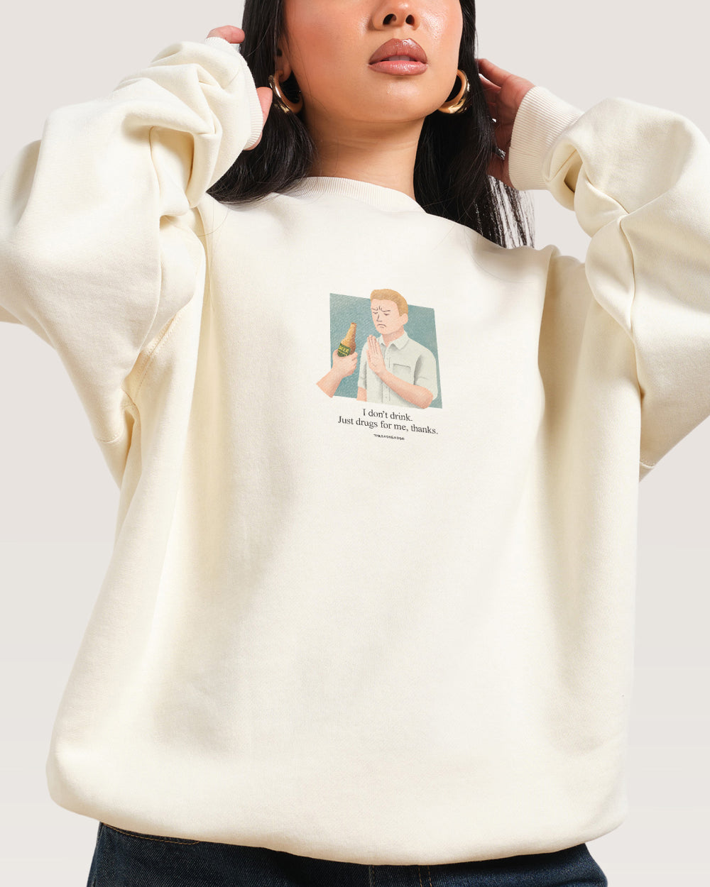 I Don't Drink Sweatshirt Threadheads Australia Online