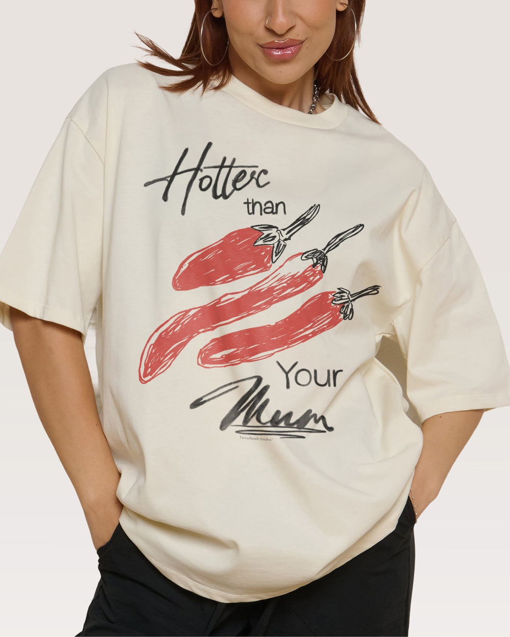 Hotter Than Your Mum Oversized Tee Threadheads Australia Online