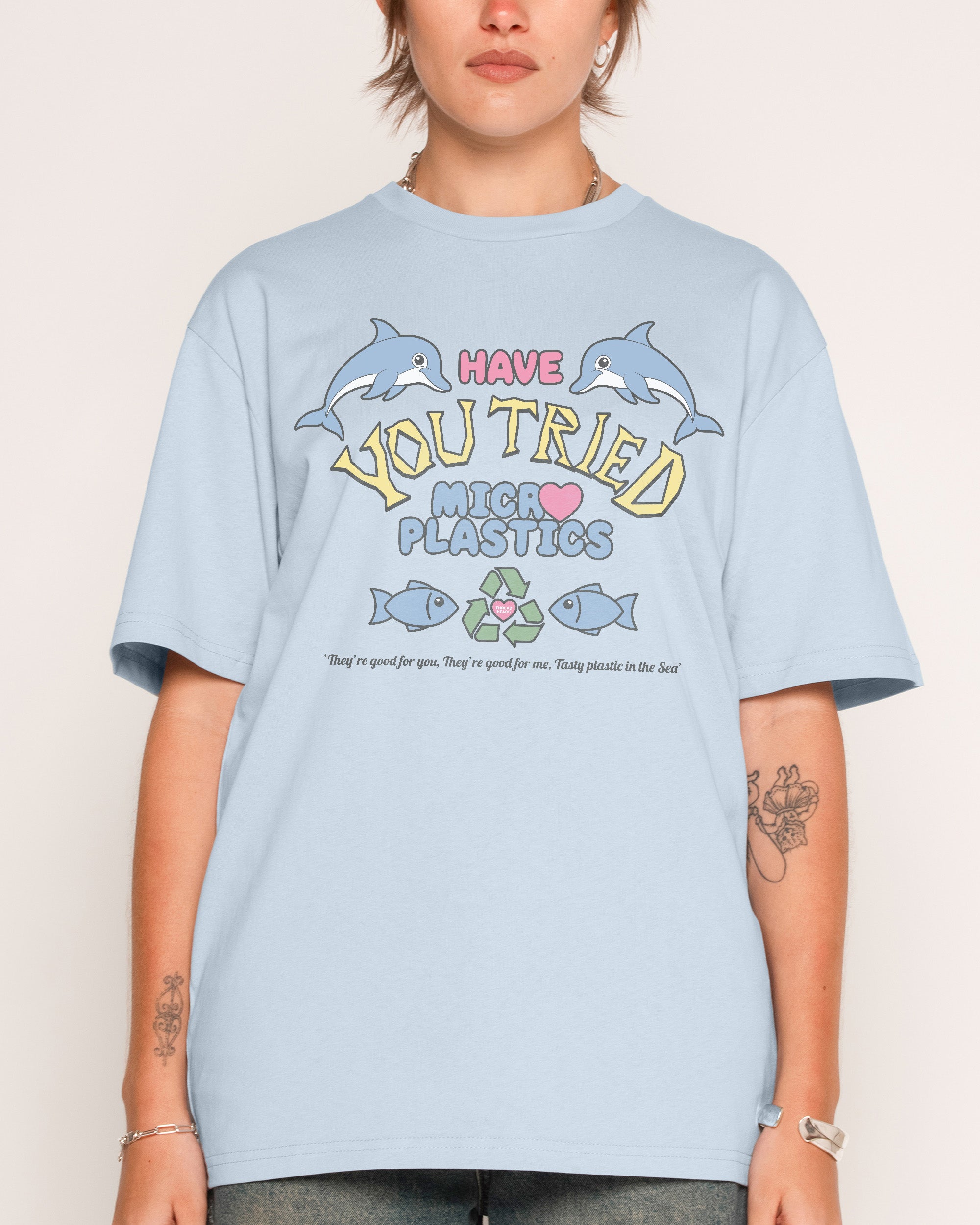 Tried Microplastics? T-Shirt Australia Threadheads Online