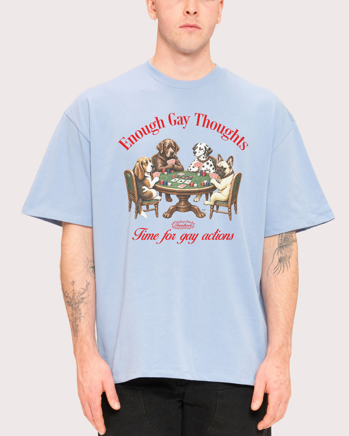 Enough Gay Thoughts Powder Blue Oversized Tee