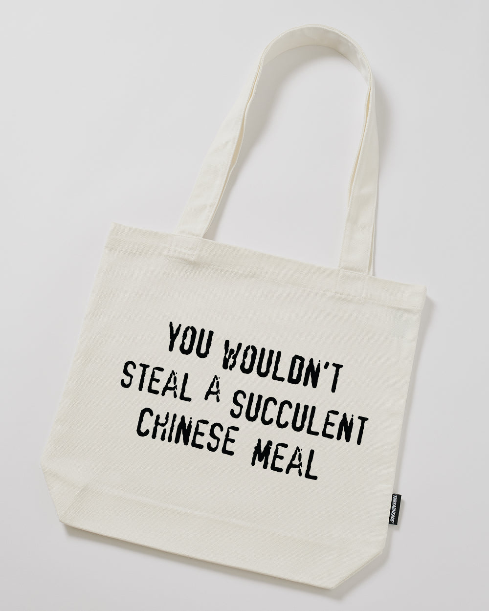 You Wouldn't Steal a Succulent Chinese Meal Tote Bag