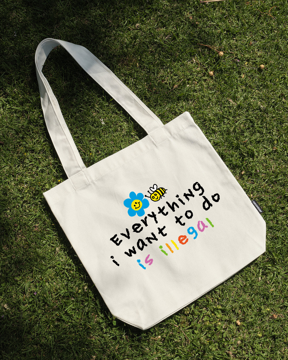 Everything is Illegal Tote Bag