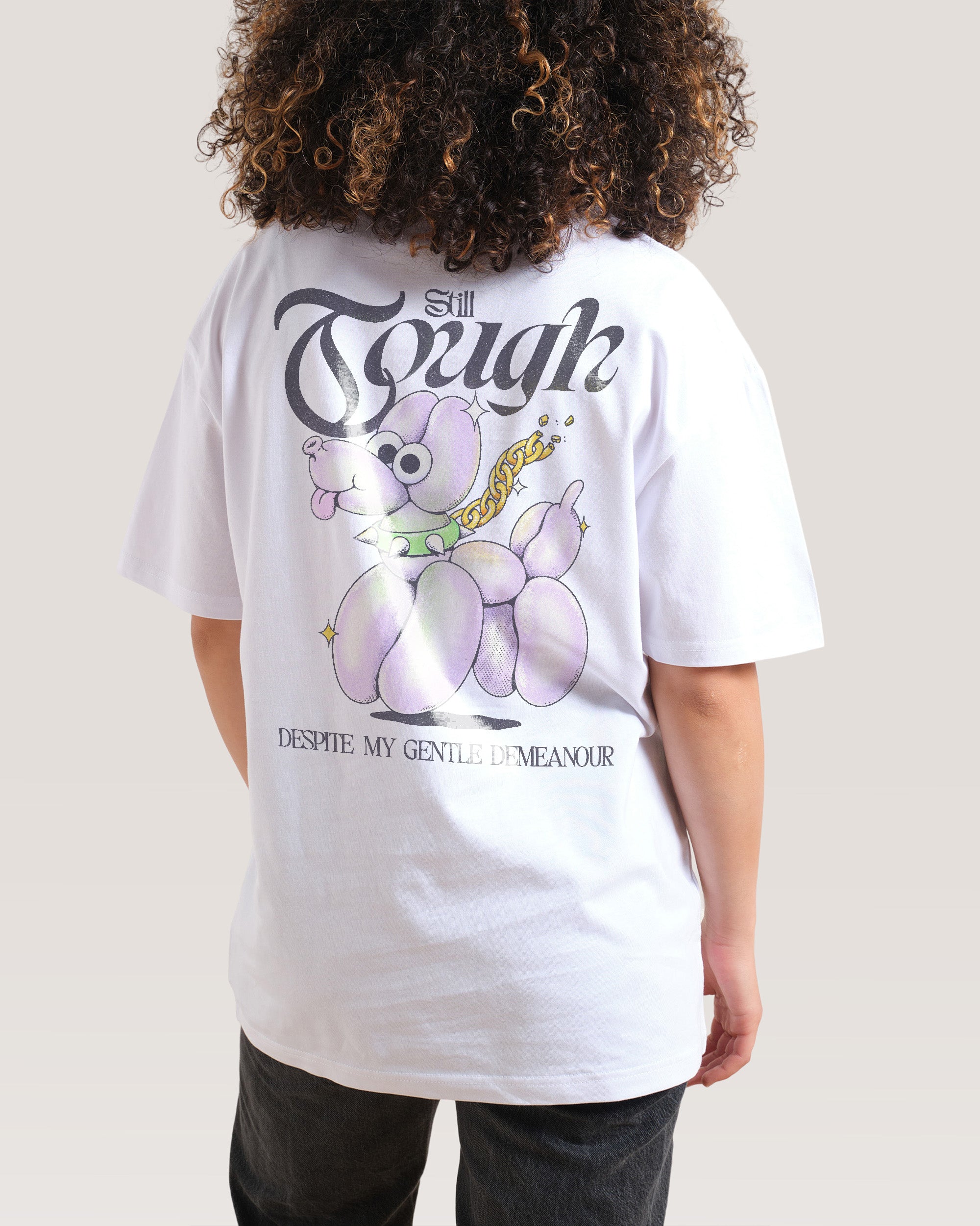 Still Tough Despite My Gentle Demeanour White T-Shirt