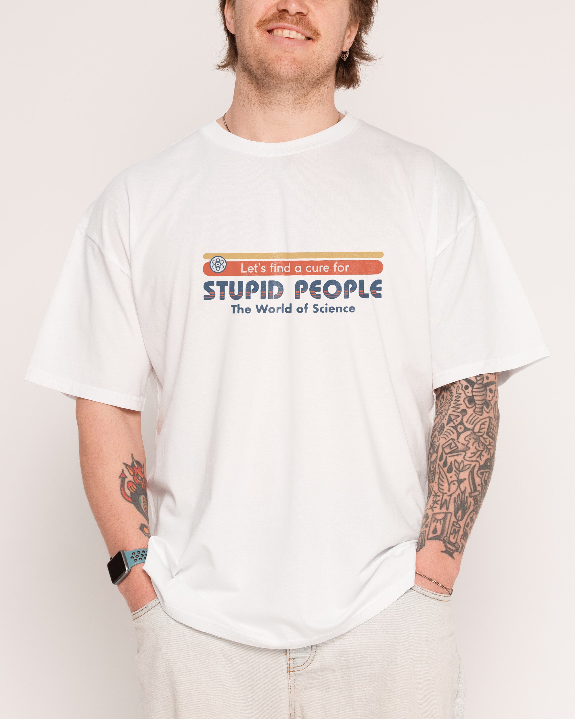 Let's Find a Cure for Stupid People Front and Back T-Shirt