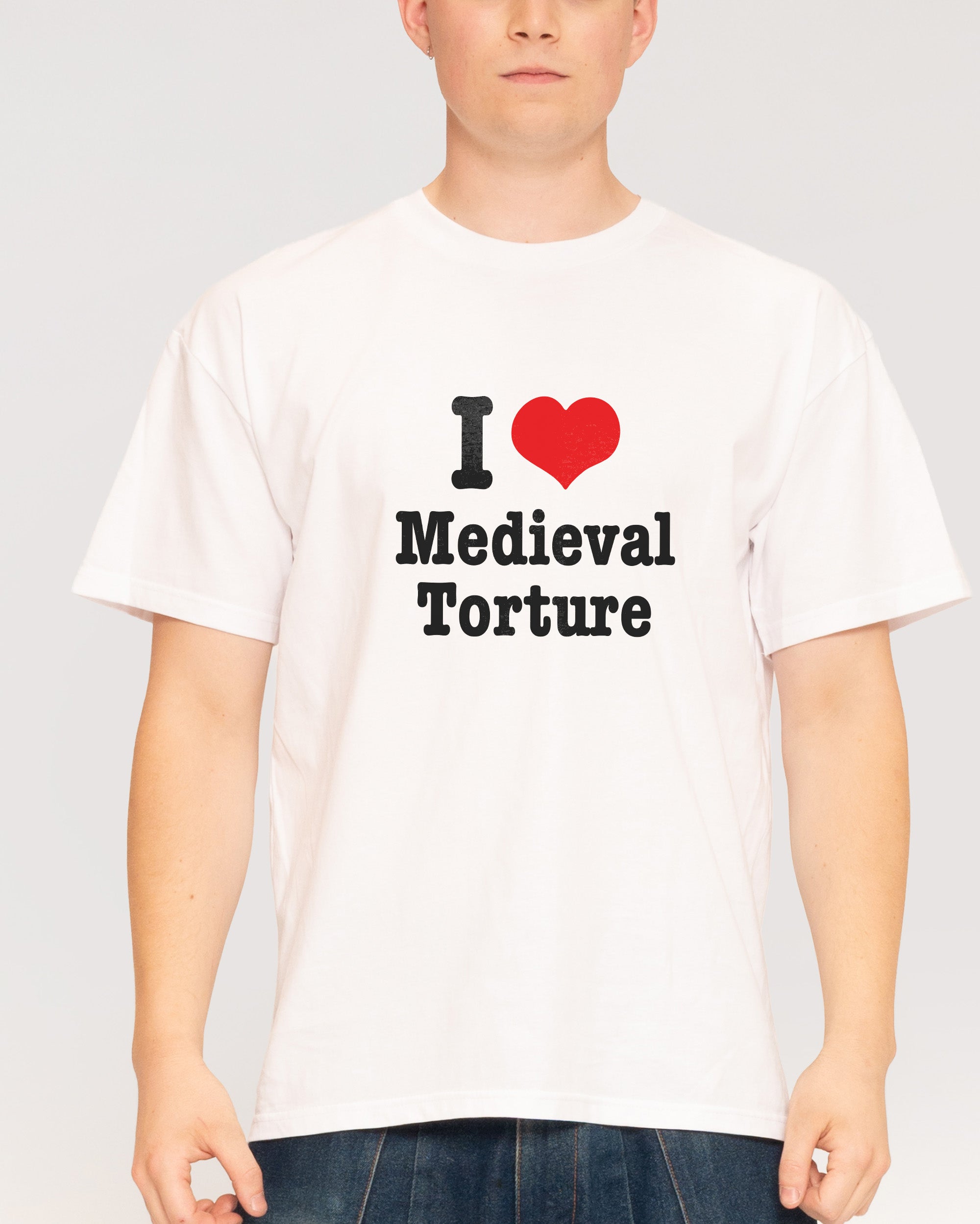 I Love Medieval Torture White T-Shirt