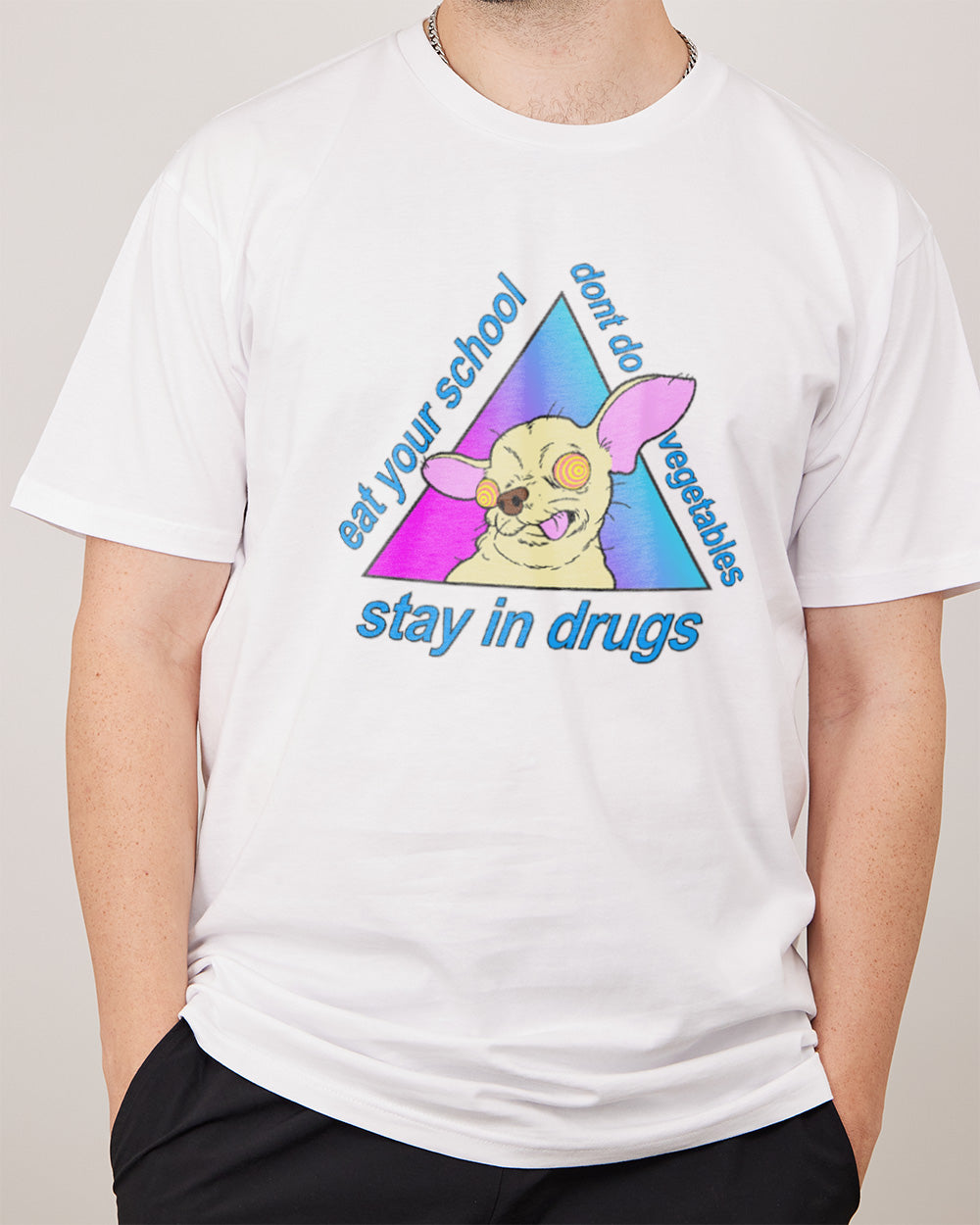 Stay in Drugs, Eat Your School, Don't Do Vegetables T-Shirt Australia Online