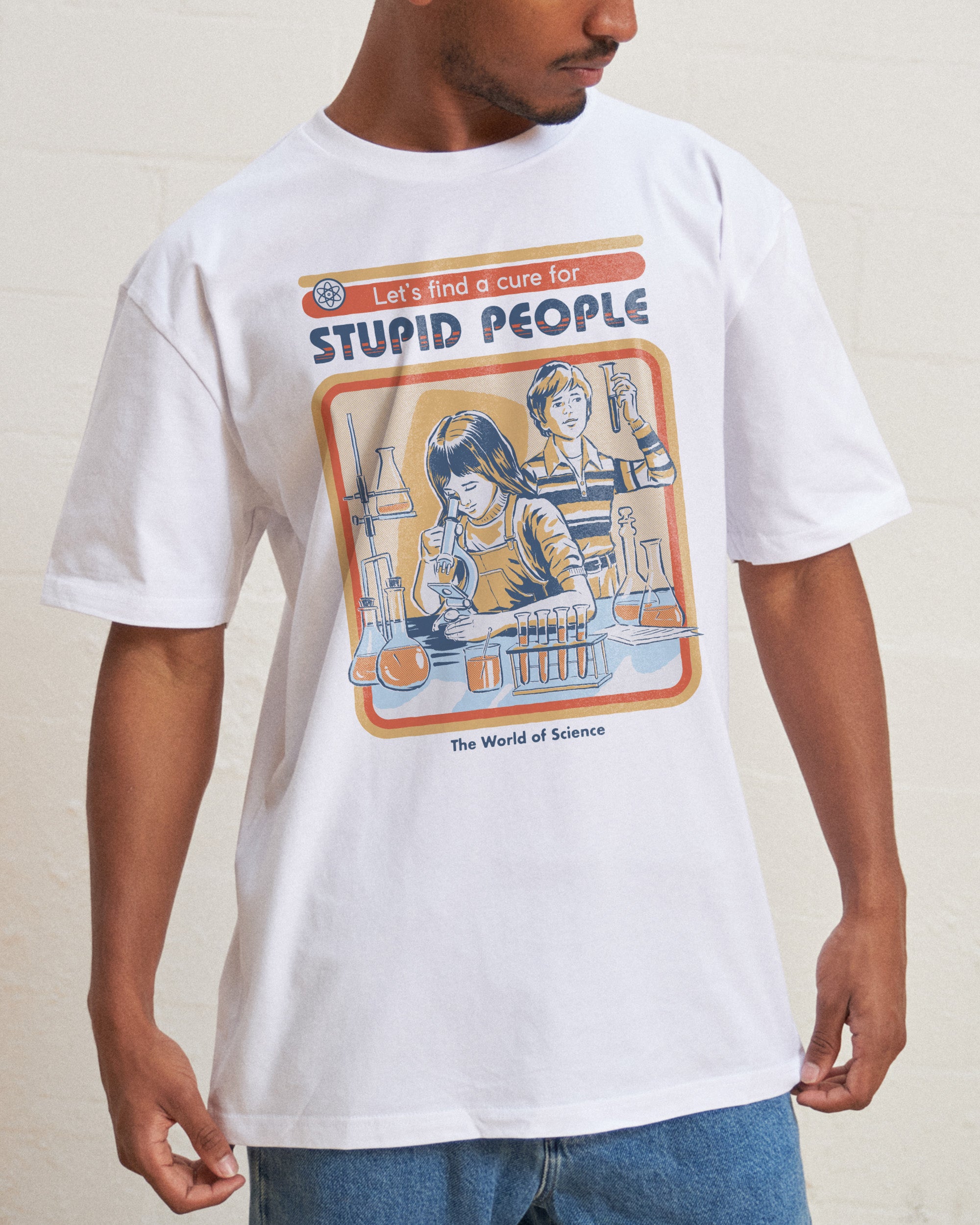 Let's Find a Cure for Stupid People T-Shirt Australia Online