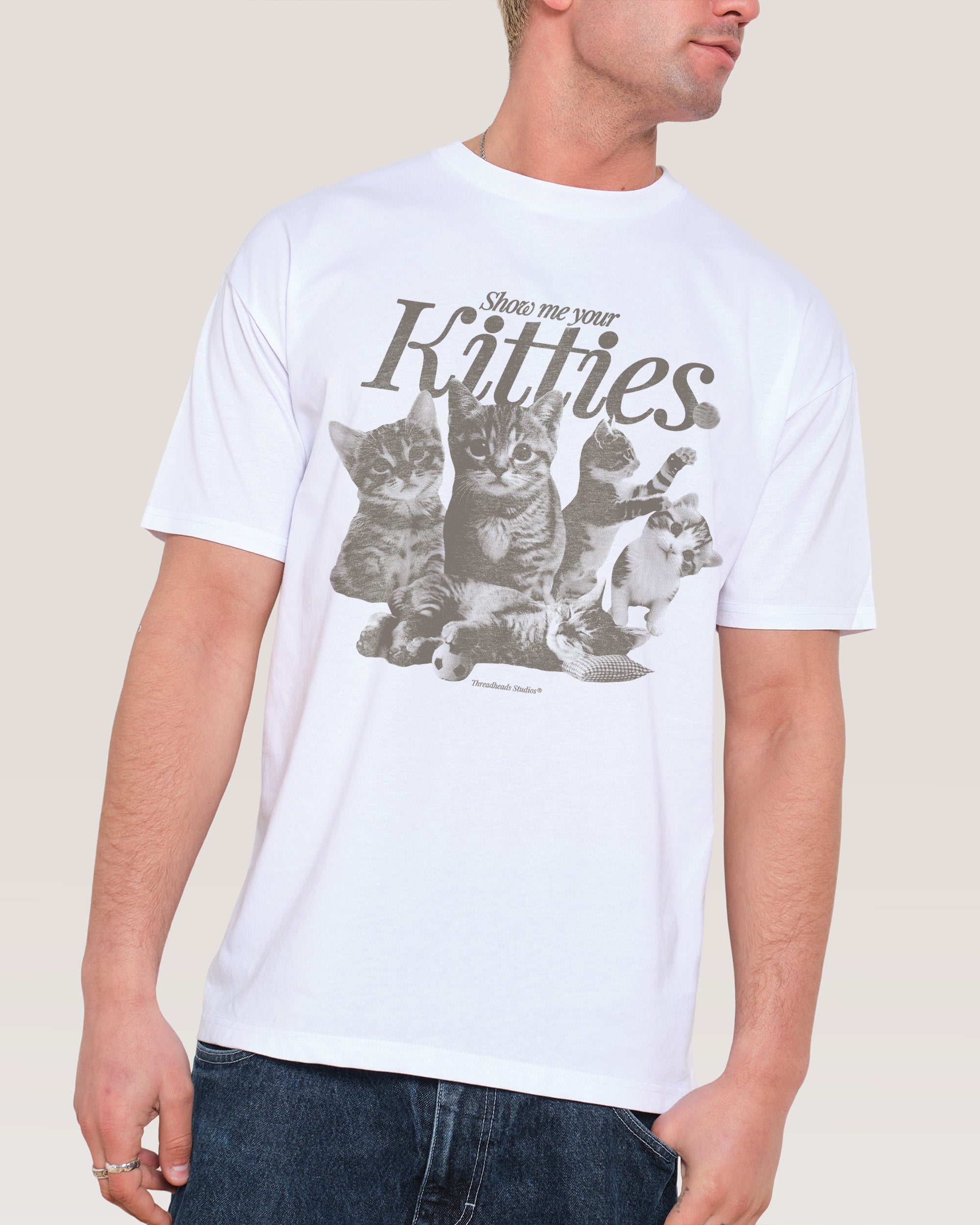 Show Me Your Kitties White T-Shirt