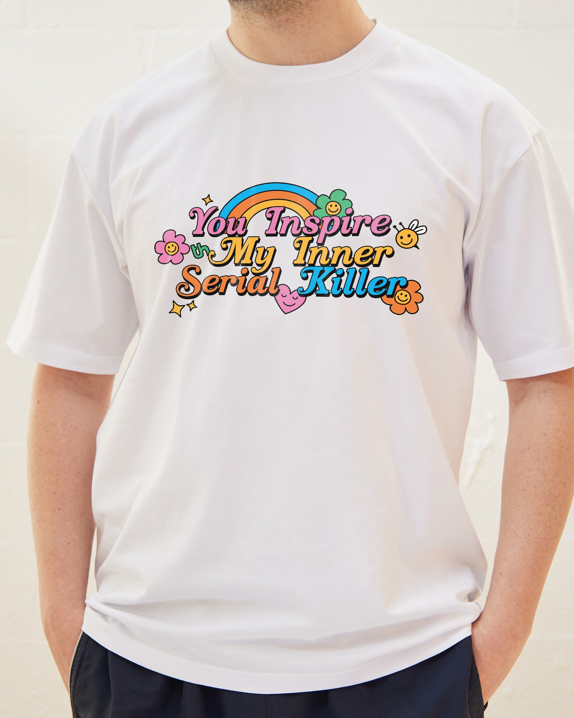 You Inspire My Inner Serial Killer T-Shirt Australia Online