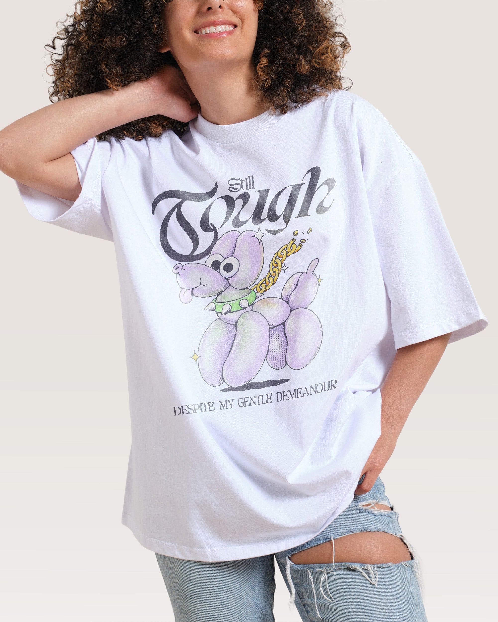 Still Tough White Oversized Tee