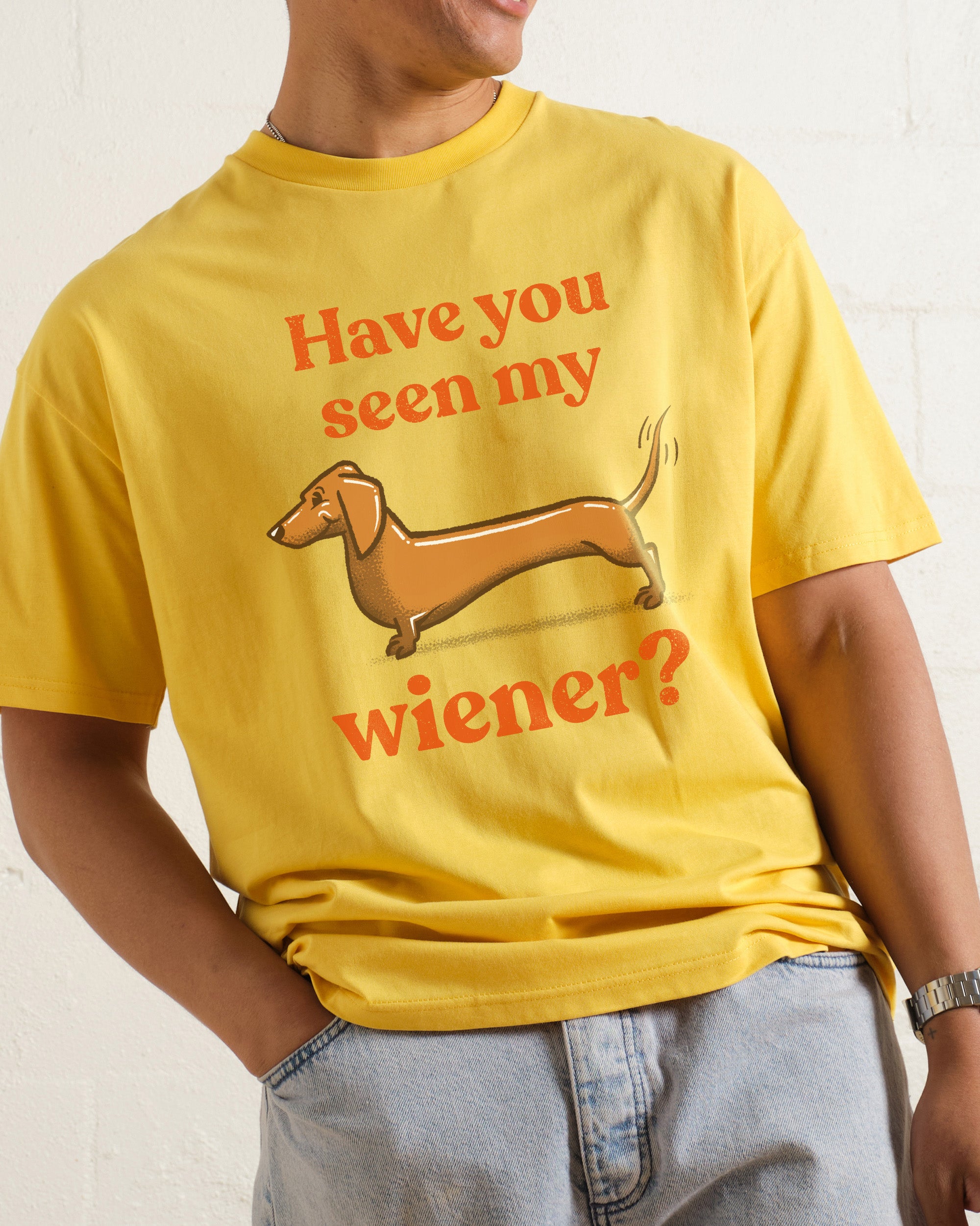 Have You Seen My Wiener? T-Shirt