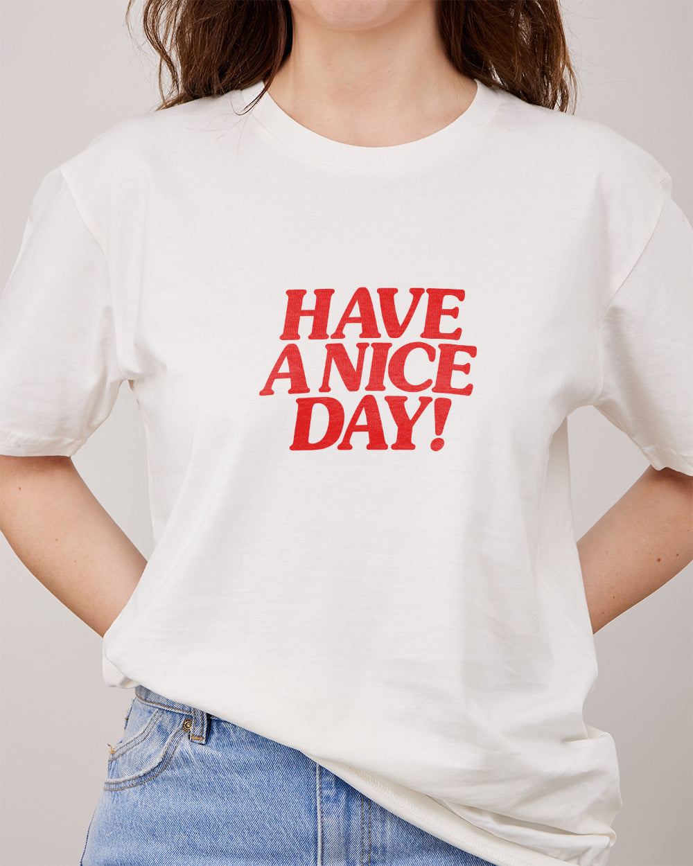 Have A Nice Day! T-Shirt Australia Online