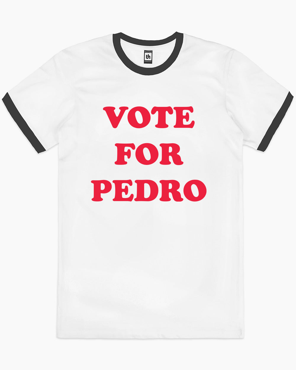 Vote For Pedro T-Shirt